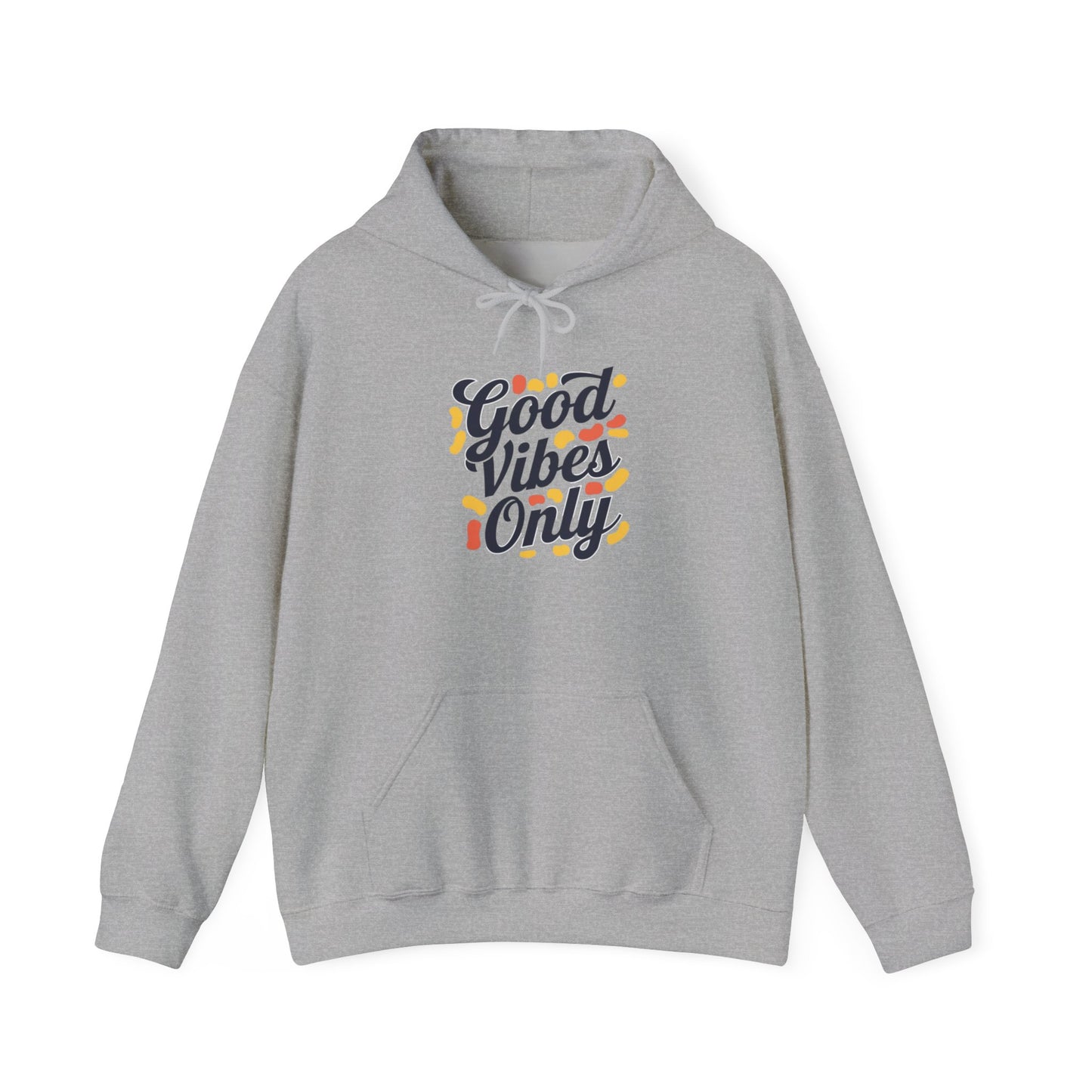 Good Vibes Only Hoodie Hooded Sweatshirt Gildan 18500