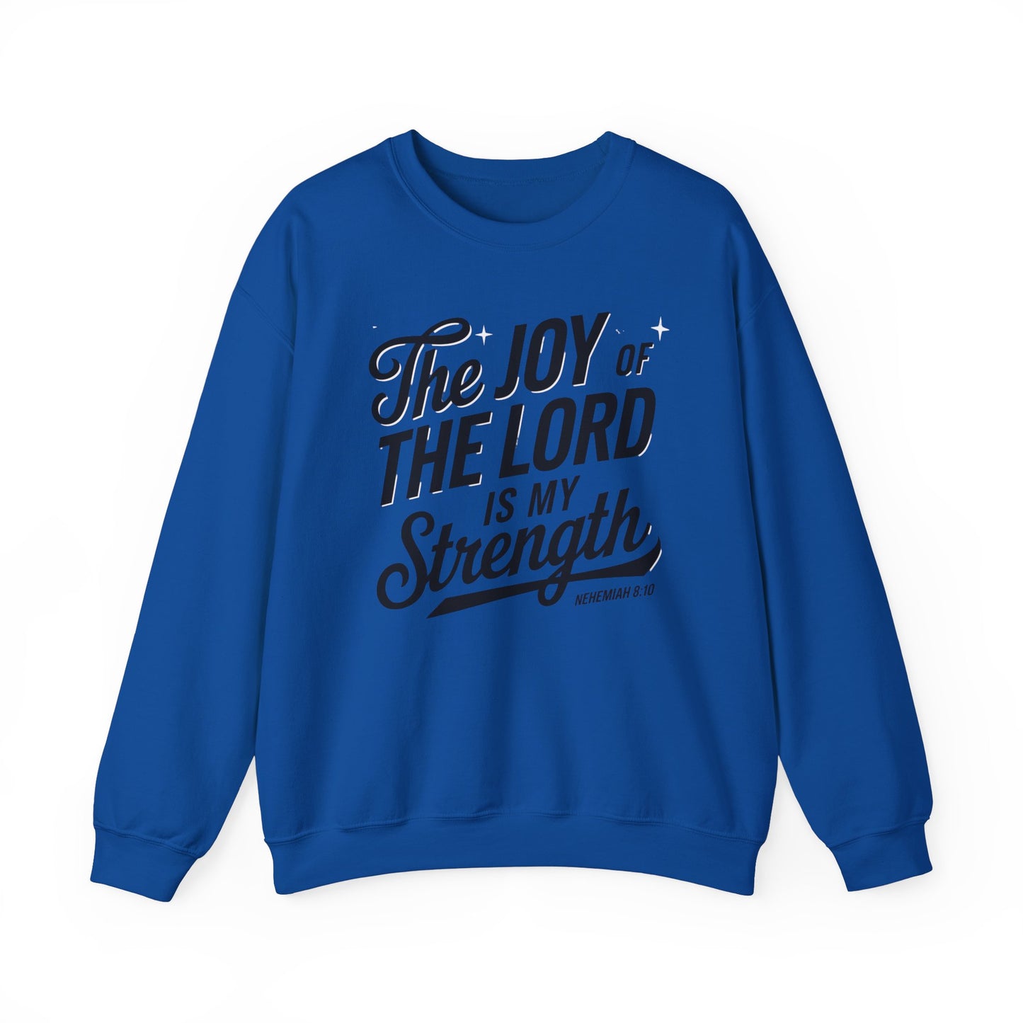 The Joy Of The LORD Is My Strength Unisex Heavy Blend™ Crewneck Sweatshirt