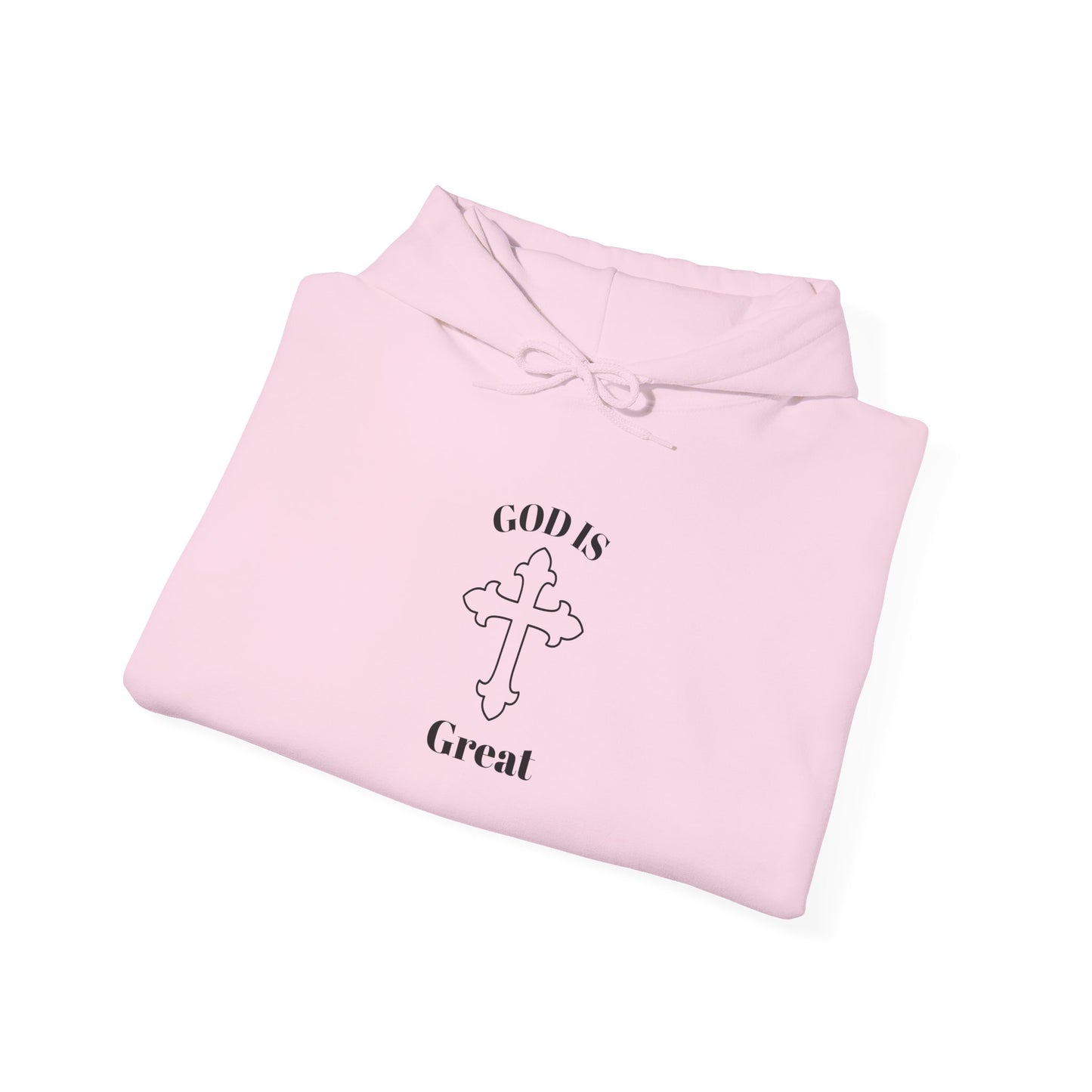 God Is Great Hooded Sweatshirt