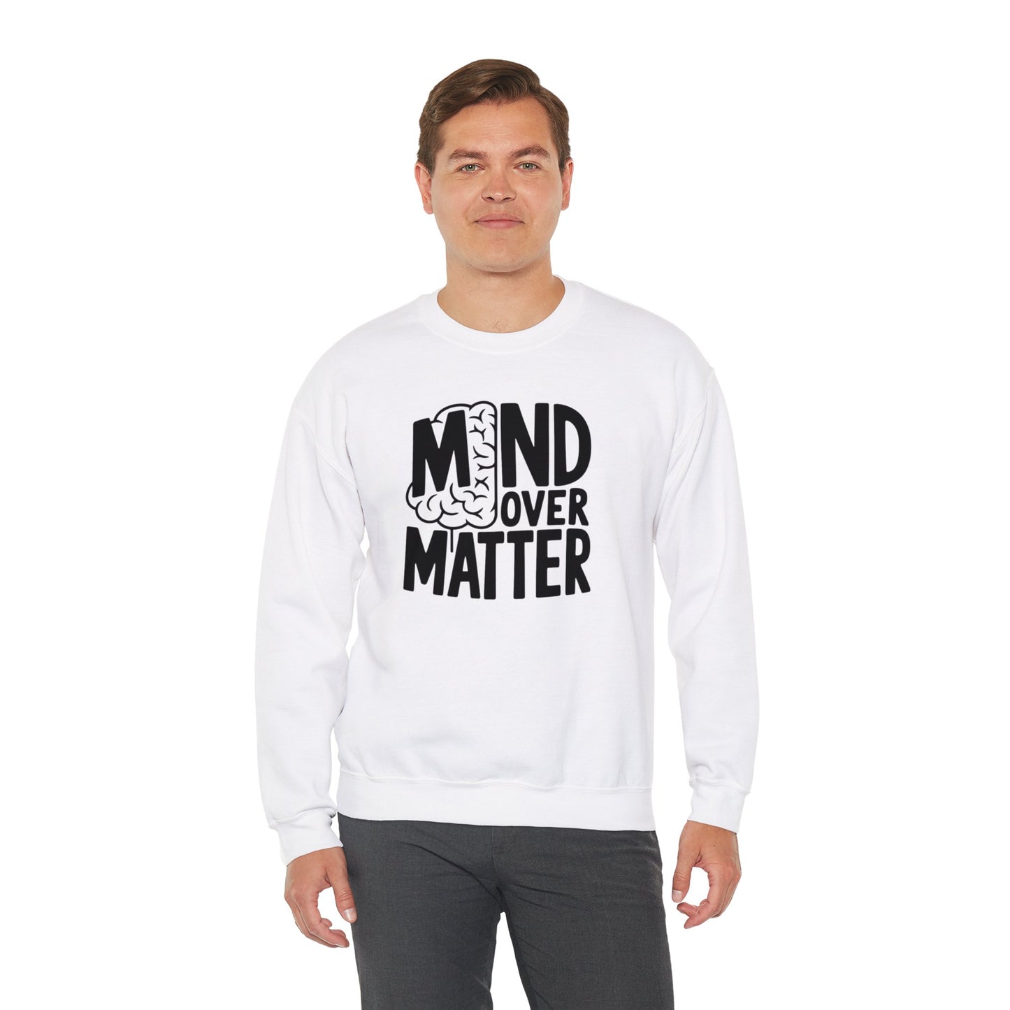 Mind Over Matter Sweatshirt Gildan 18000