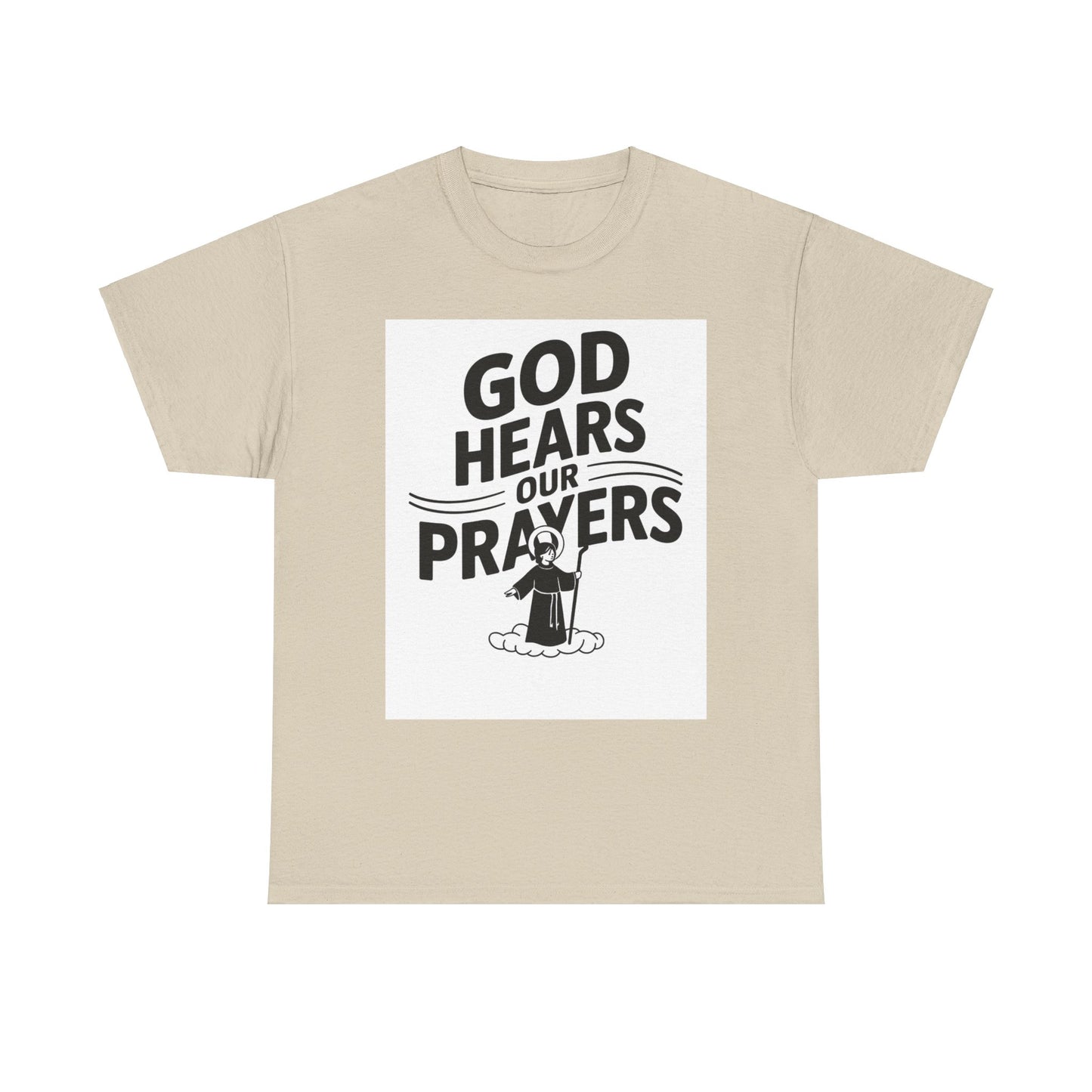 GOD Hears Our Prayers Unisex Heavy Cotton Tee