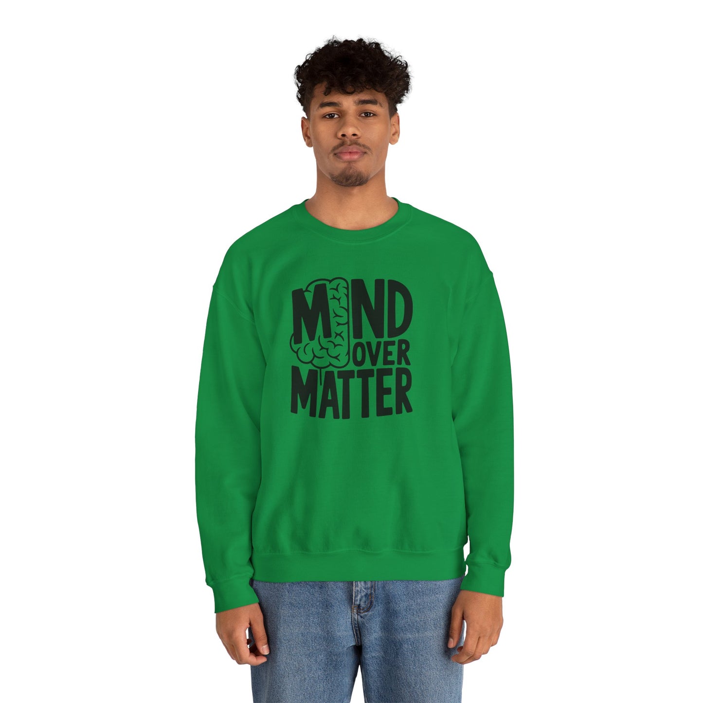 Mind Over Matter Sweatshirt Gildan 18000