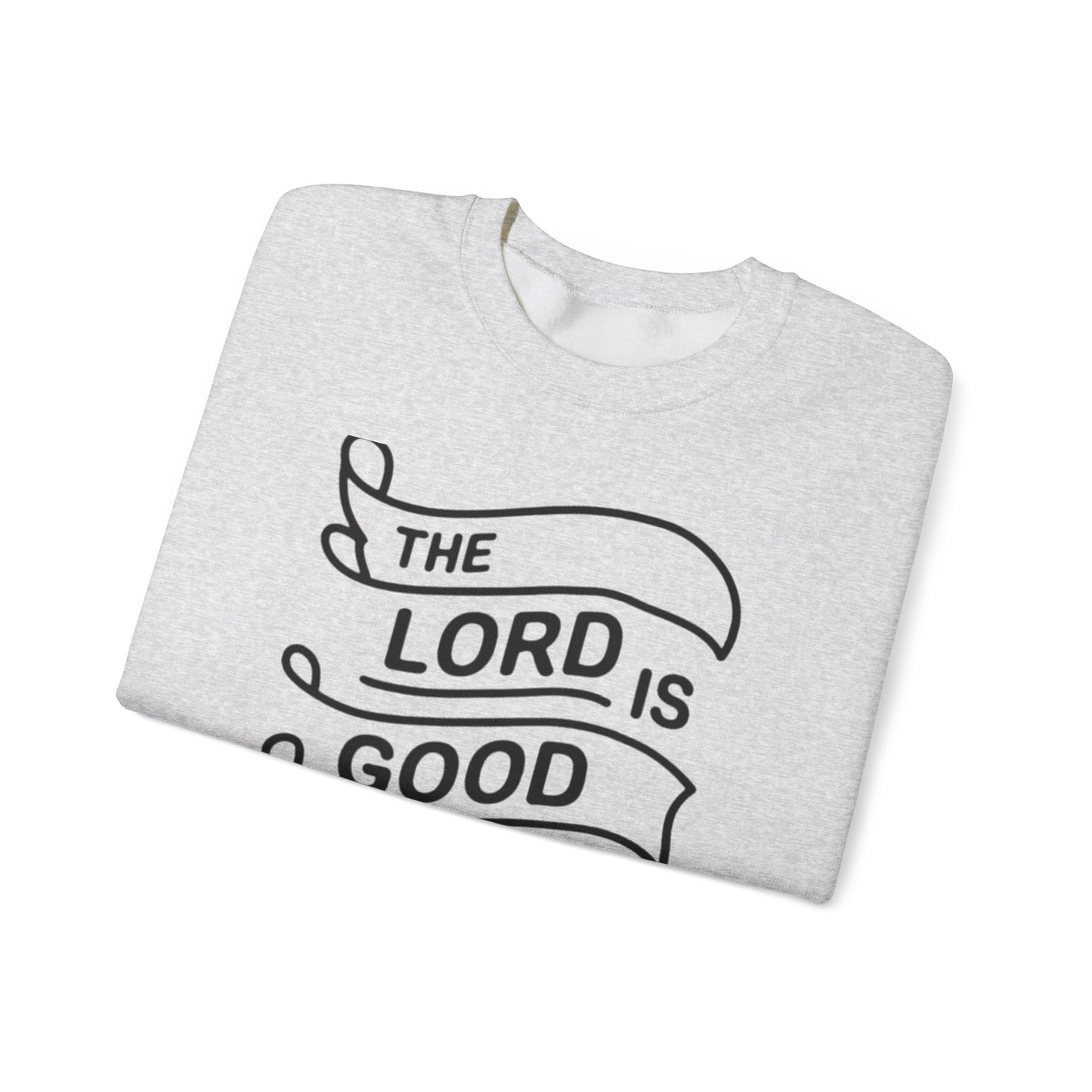 The LORD Is Good To All Unisex Heavy Blend™ Crewneck Sweatshirt