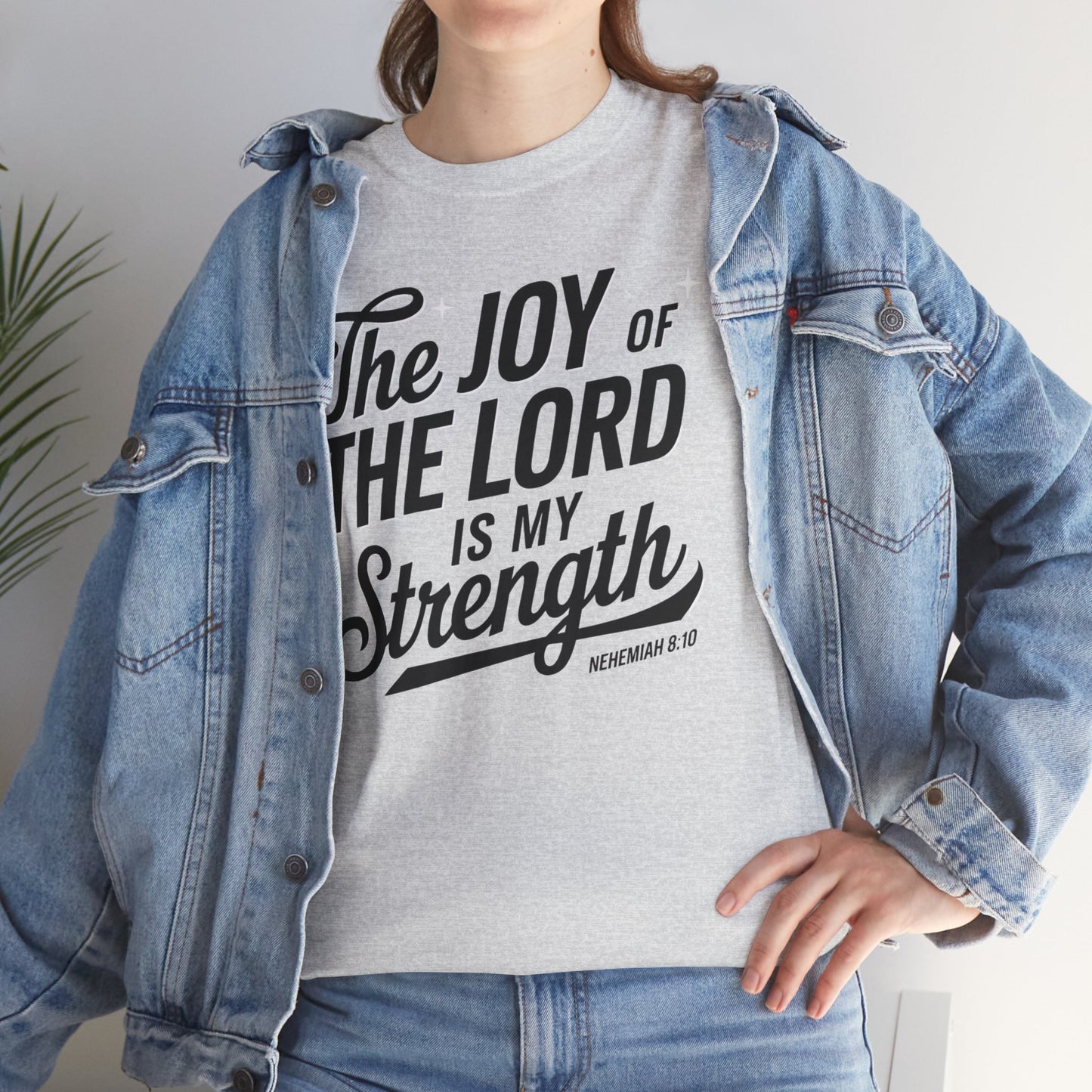 The Joy Of The LORD Is My Strength Unisex Heavy Cotton T-Shirt