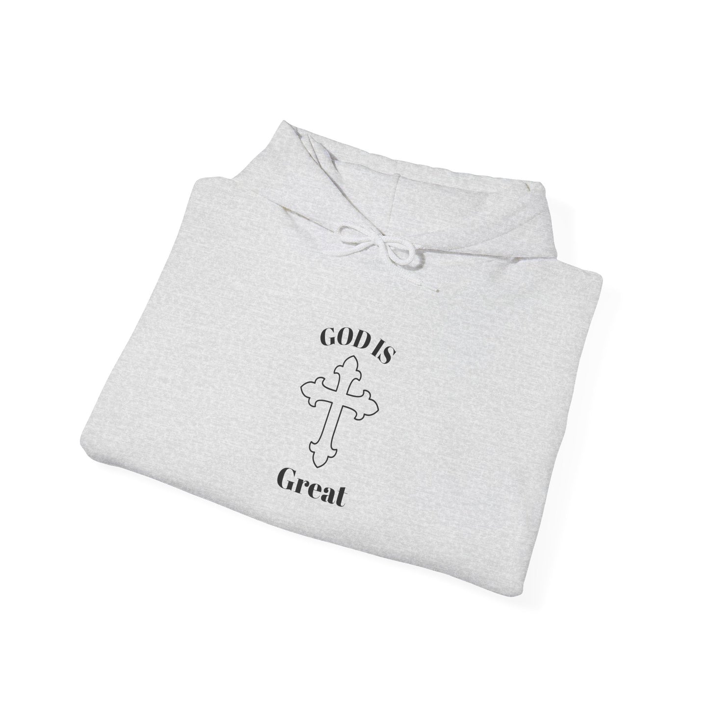 GOD Is Great Hooded Sweatshirt