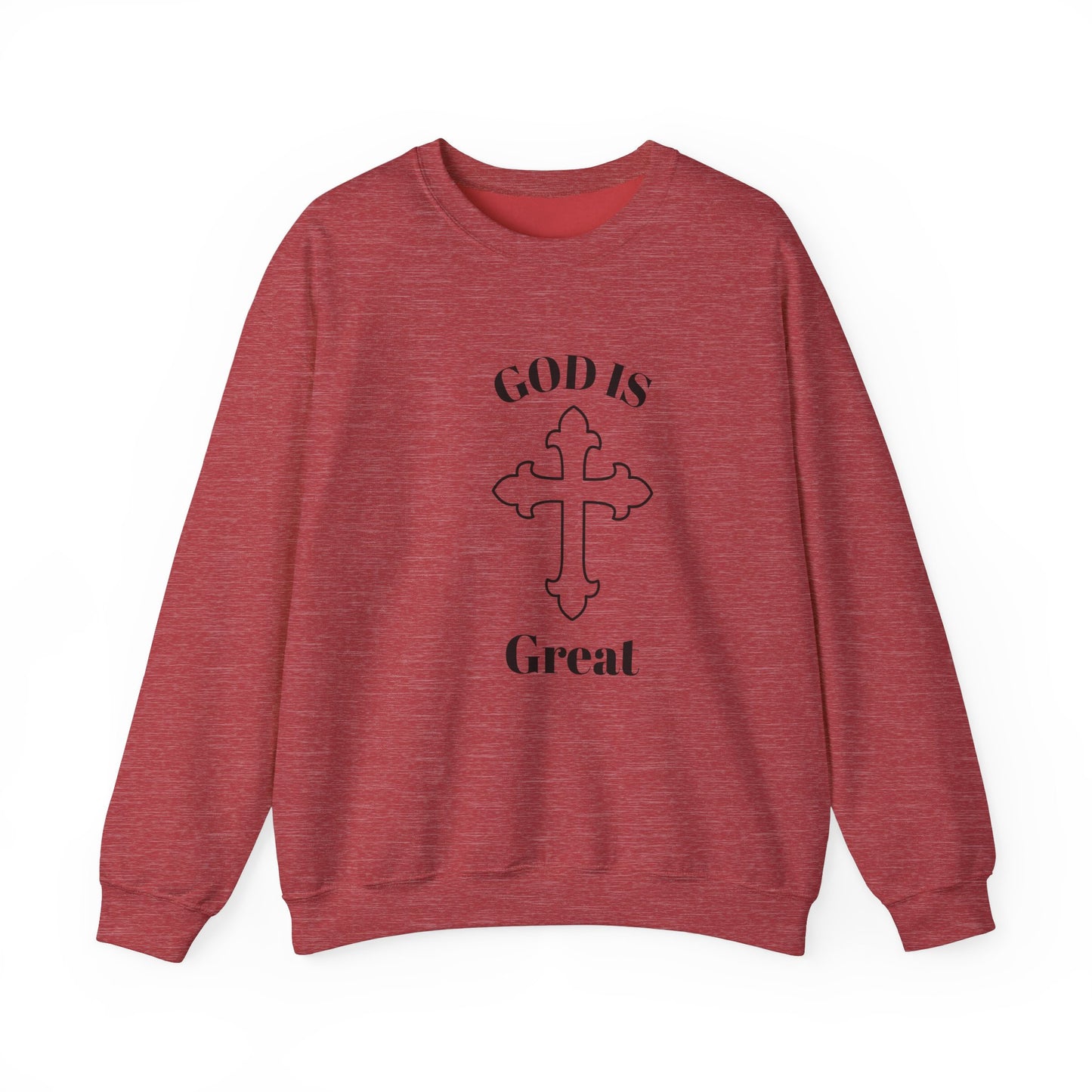 GOD Is Great Sweatshirt