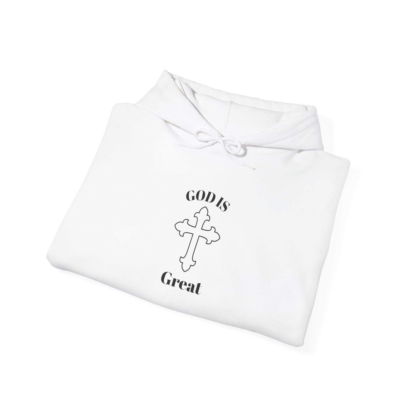 GOD Is Great Hooded Sweatshirt