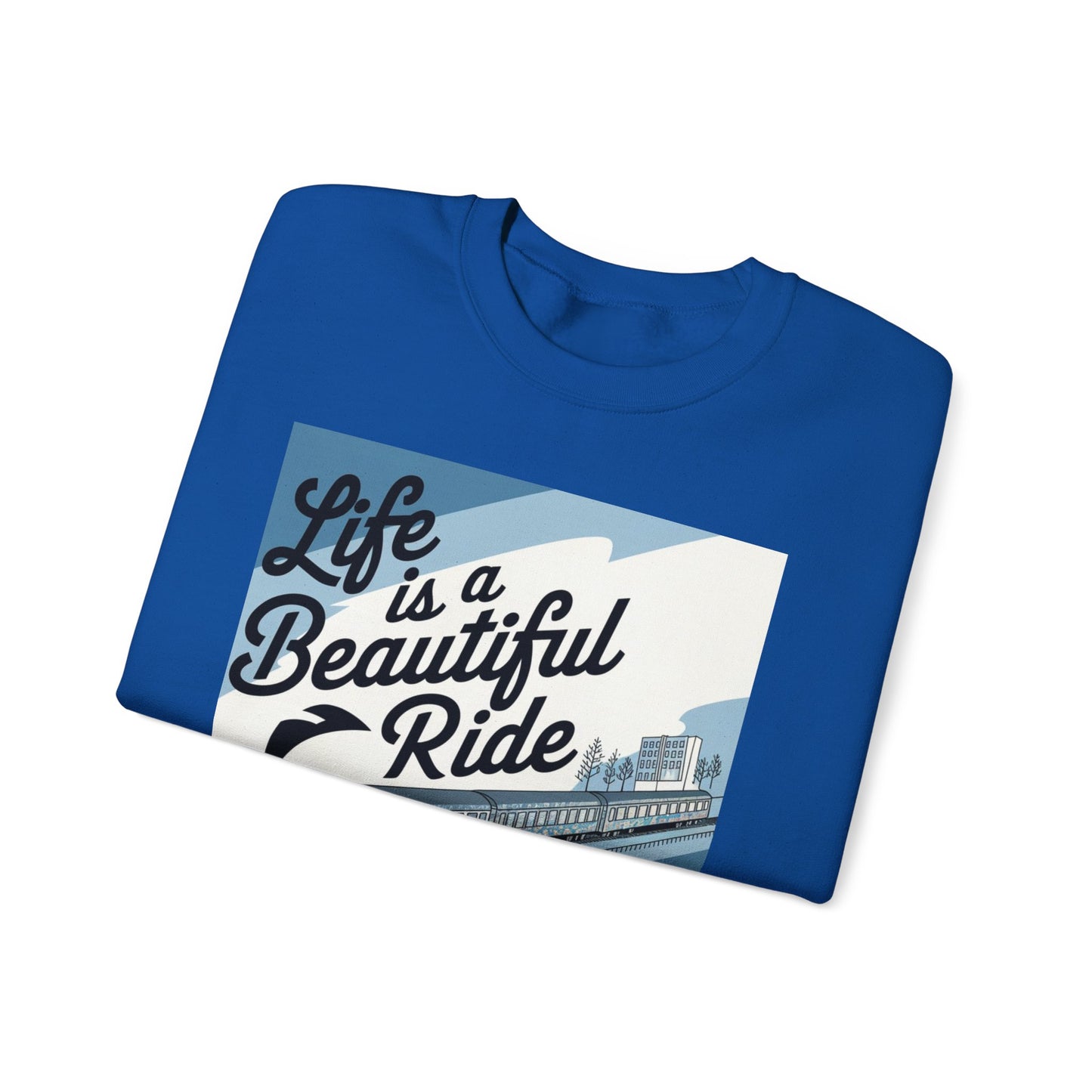 Life Is A Beautiful Ride Sweatshirt