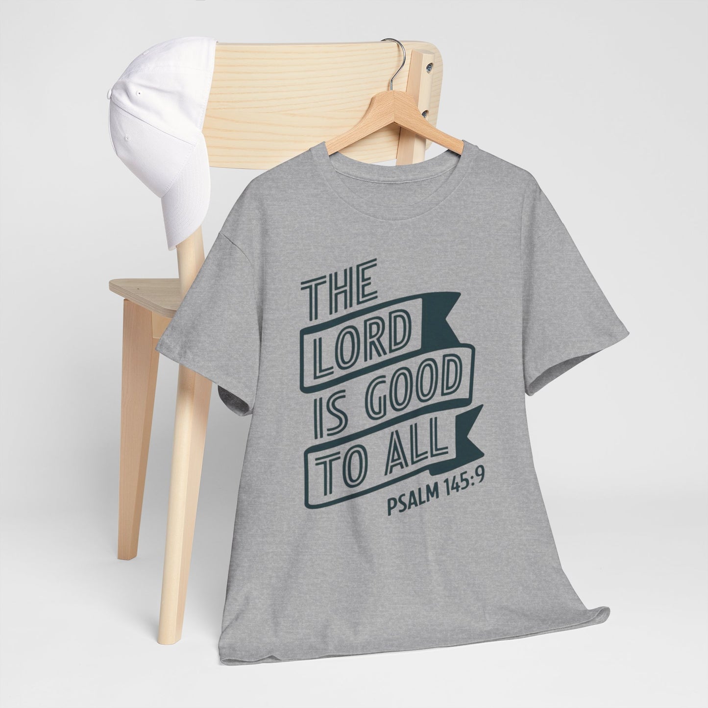 The LORD Is Good To All Unisex Heavy Cotton Tee