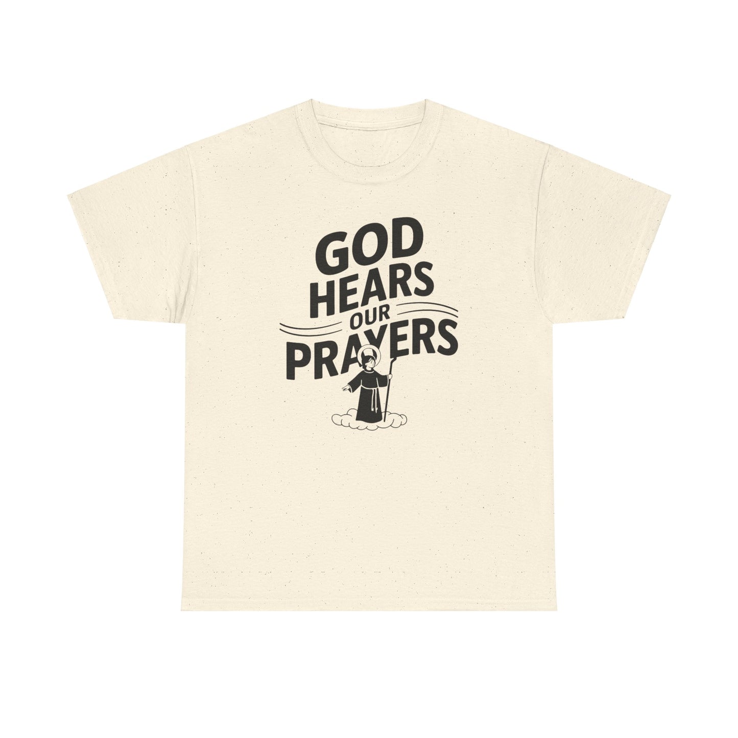 GOD Hears Our Prayers Unisex Heavy Cotton Tee