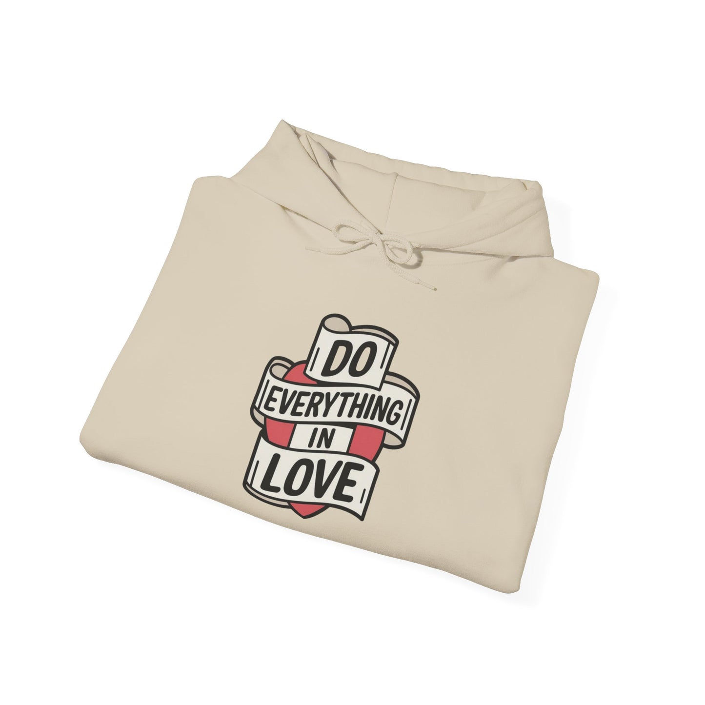 I Do Everything In Love Unisex Heavy Blend™ Hooded Sweatshirt