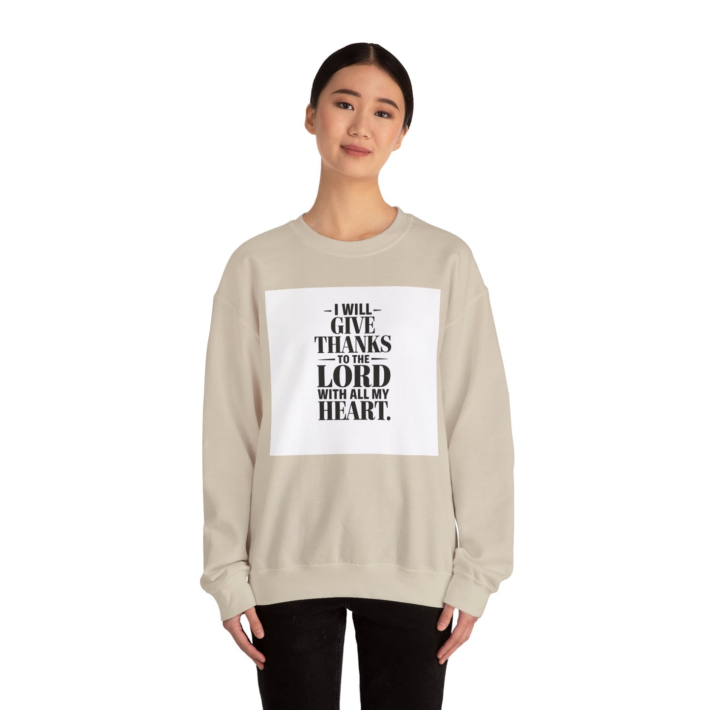 I Will Give Thanks To The LORD With All My Heart Unisex Heavy Blend™ Crewneck Sweatshirt