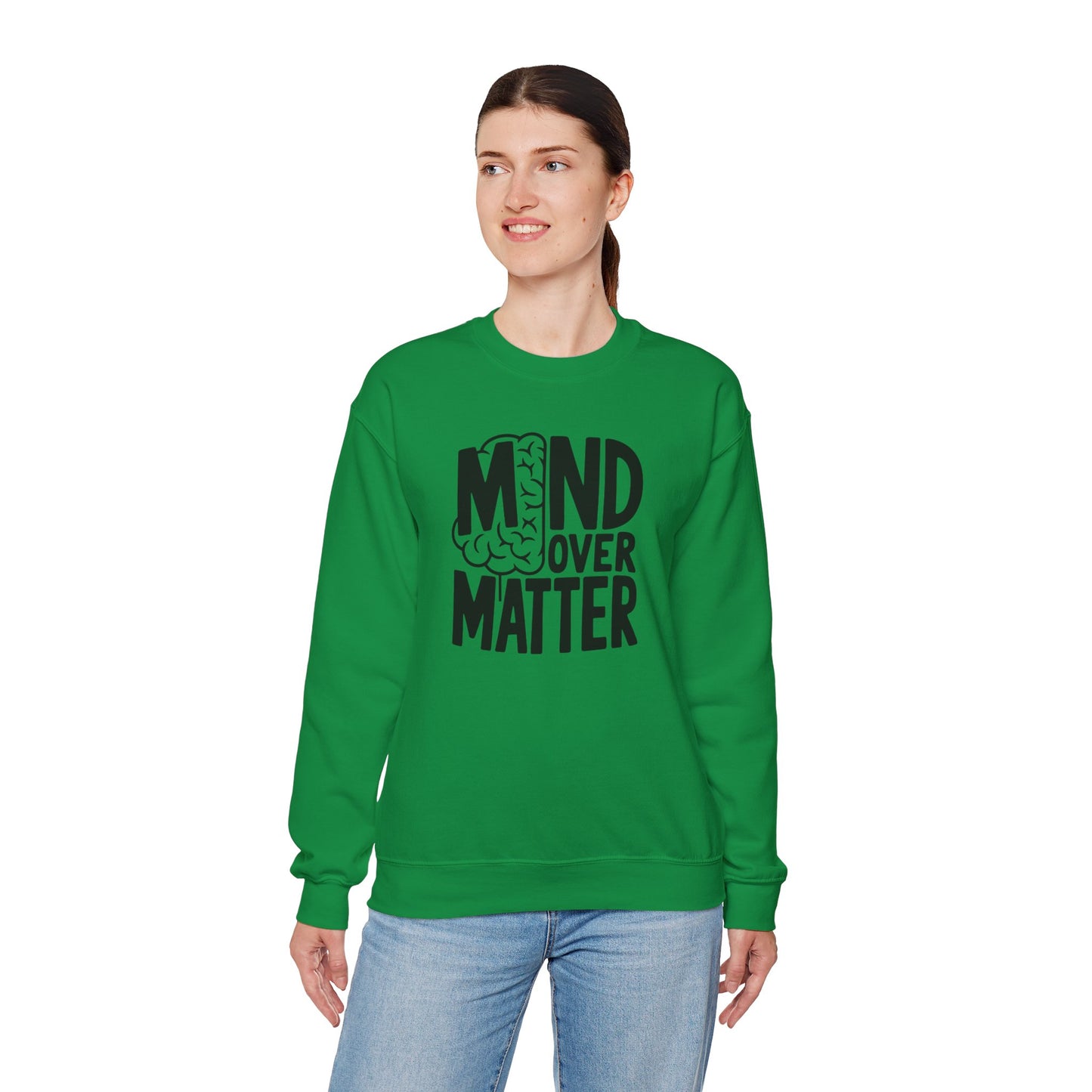 Mind Over Matter Sweatshirt Gildan 18000