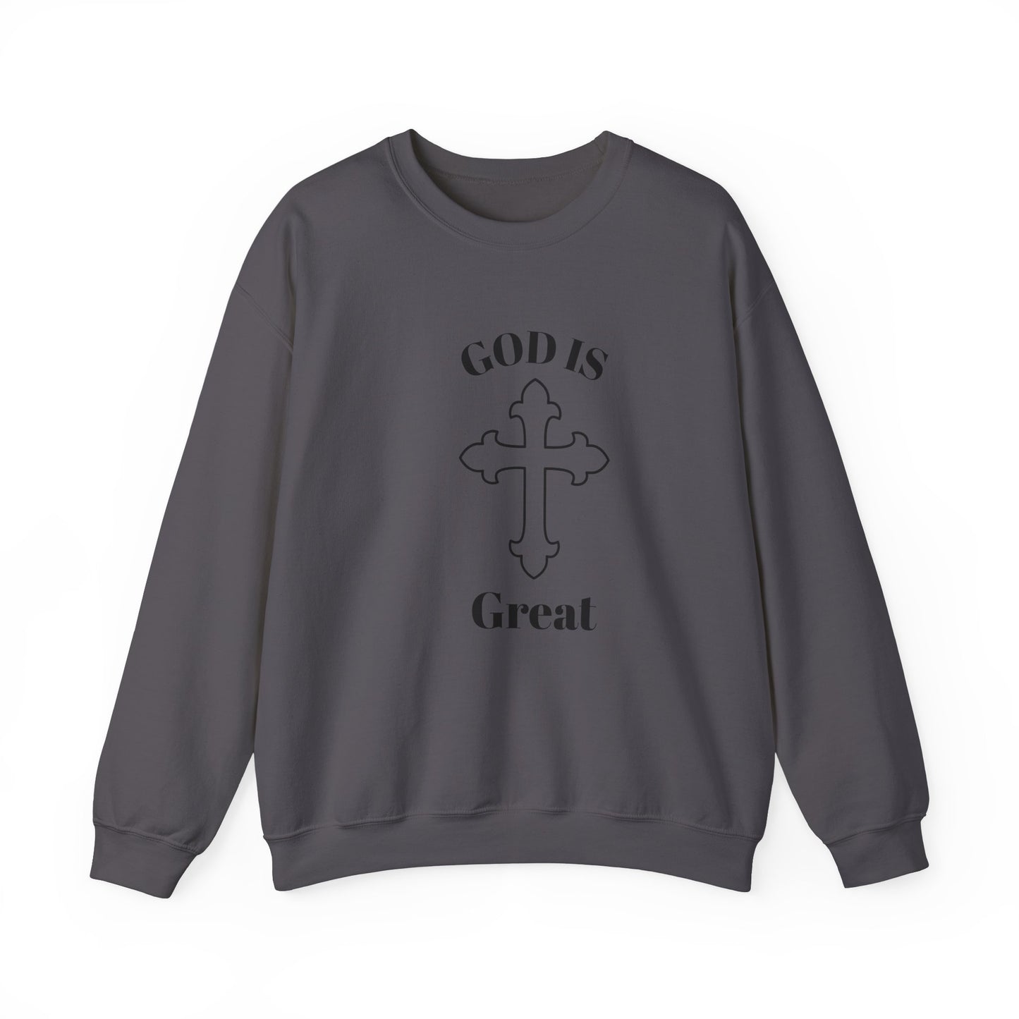 GOD Is Great Sweatshirt