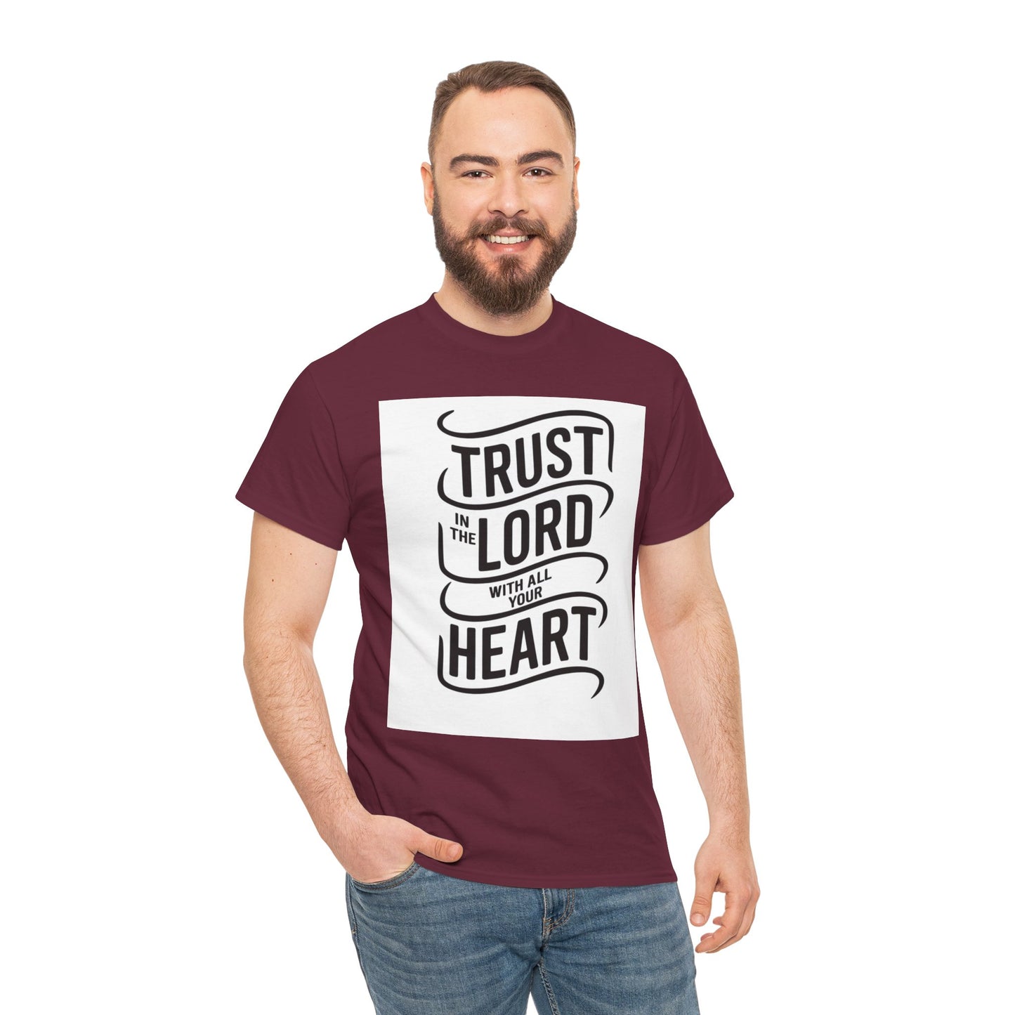 Trust In The LORD With All Your Heart Unisex Heavy Cotton Tee