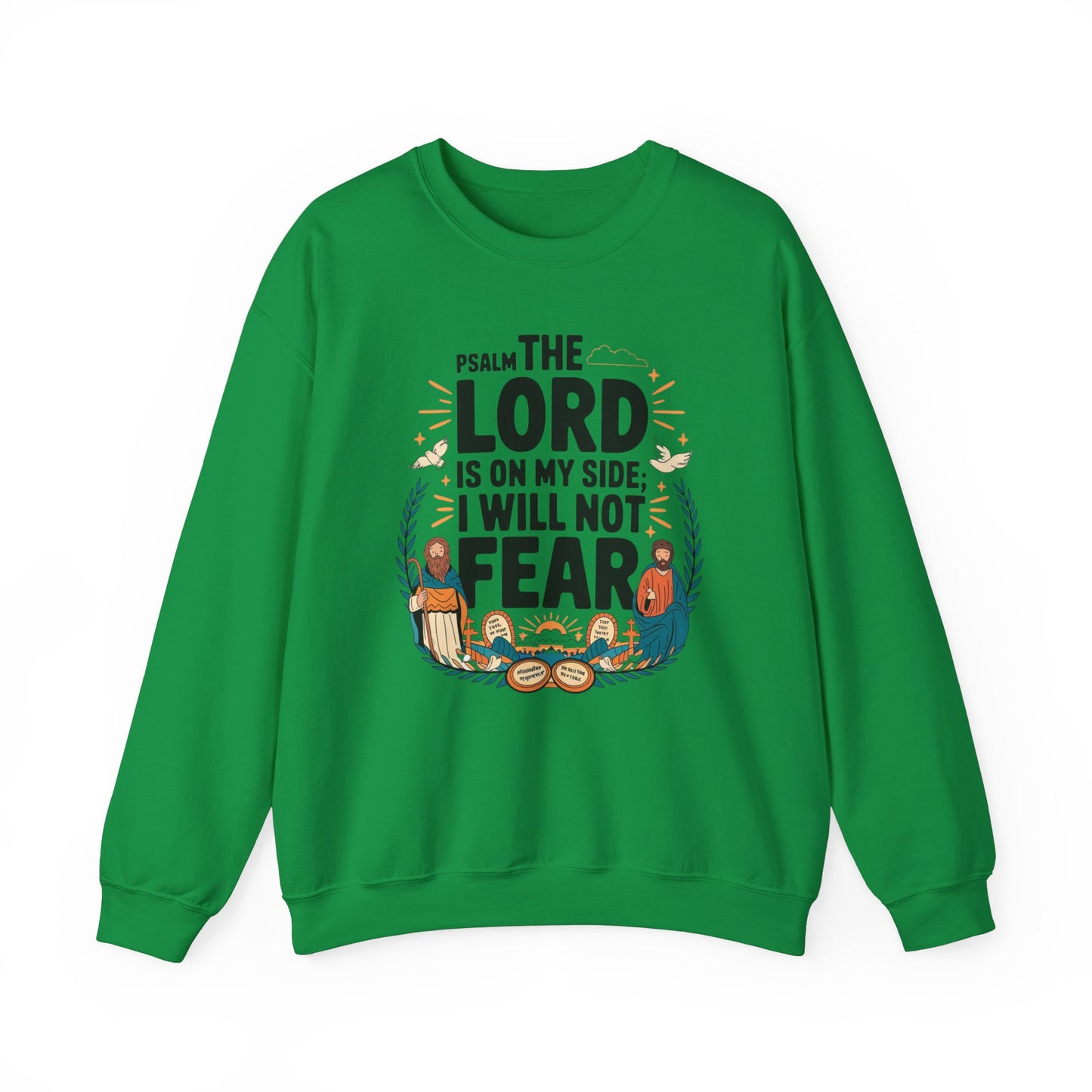 The Lord Is On My Side. I Will Not Fear Unisex Heavy Blend™ Crewneck Sweatshirt