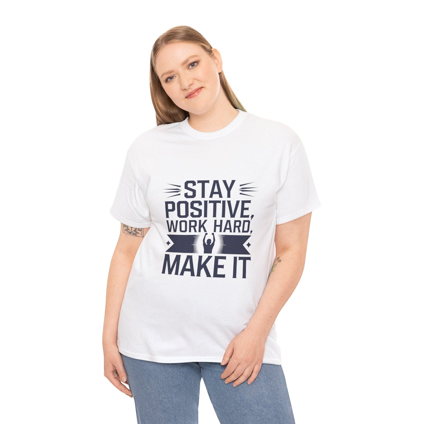 Stay Positive, Work Hard Make It Unisex Heavy Cotton Tee