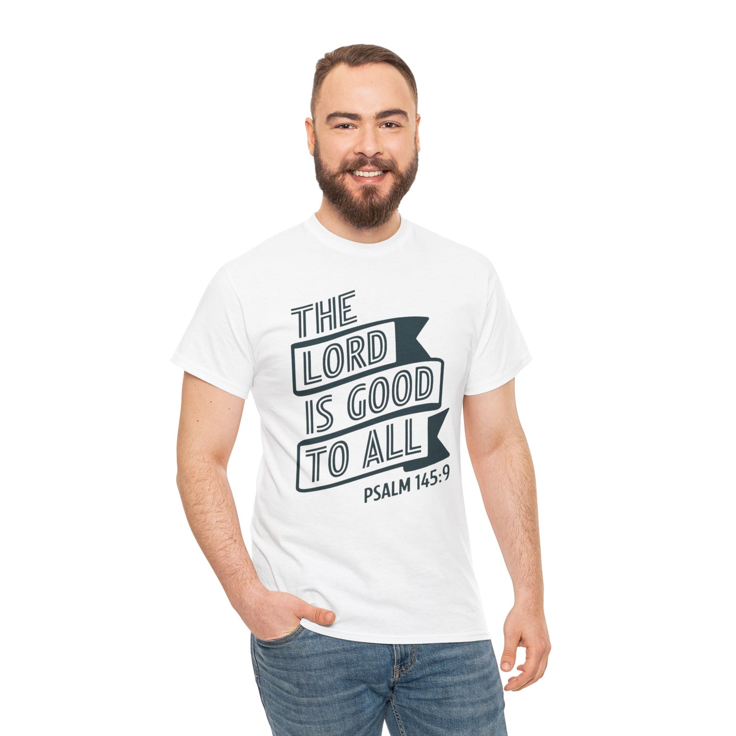 The LORD Is Good To All Unisex Heavy Cotton Tee