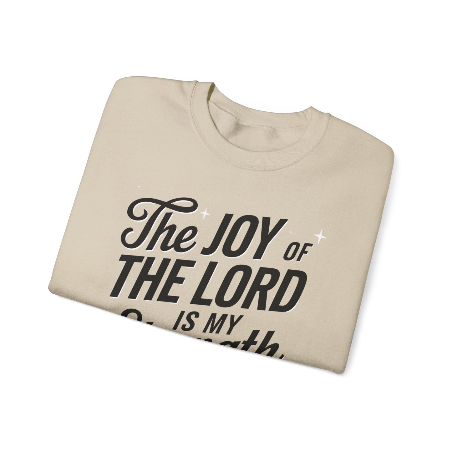 The Joy Of The LORD Is My Strength Unisex Heavy Blend™ Crewneck Sweatshirt