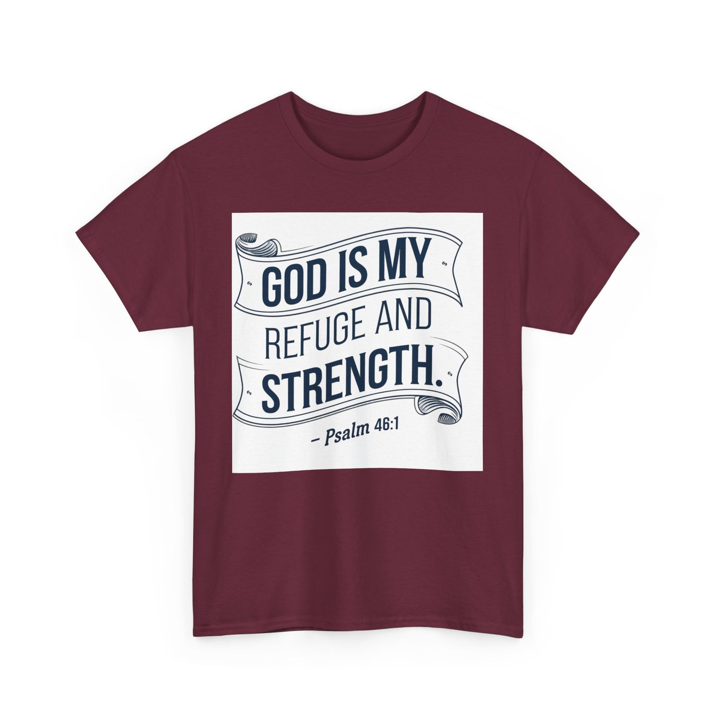 GOD Is My Refuge and Strength Unisex Heavy Cotton Tee Bella + Canvas 5000