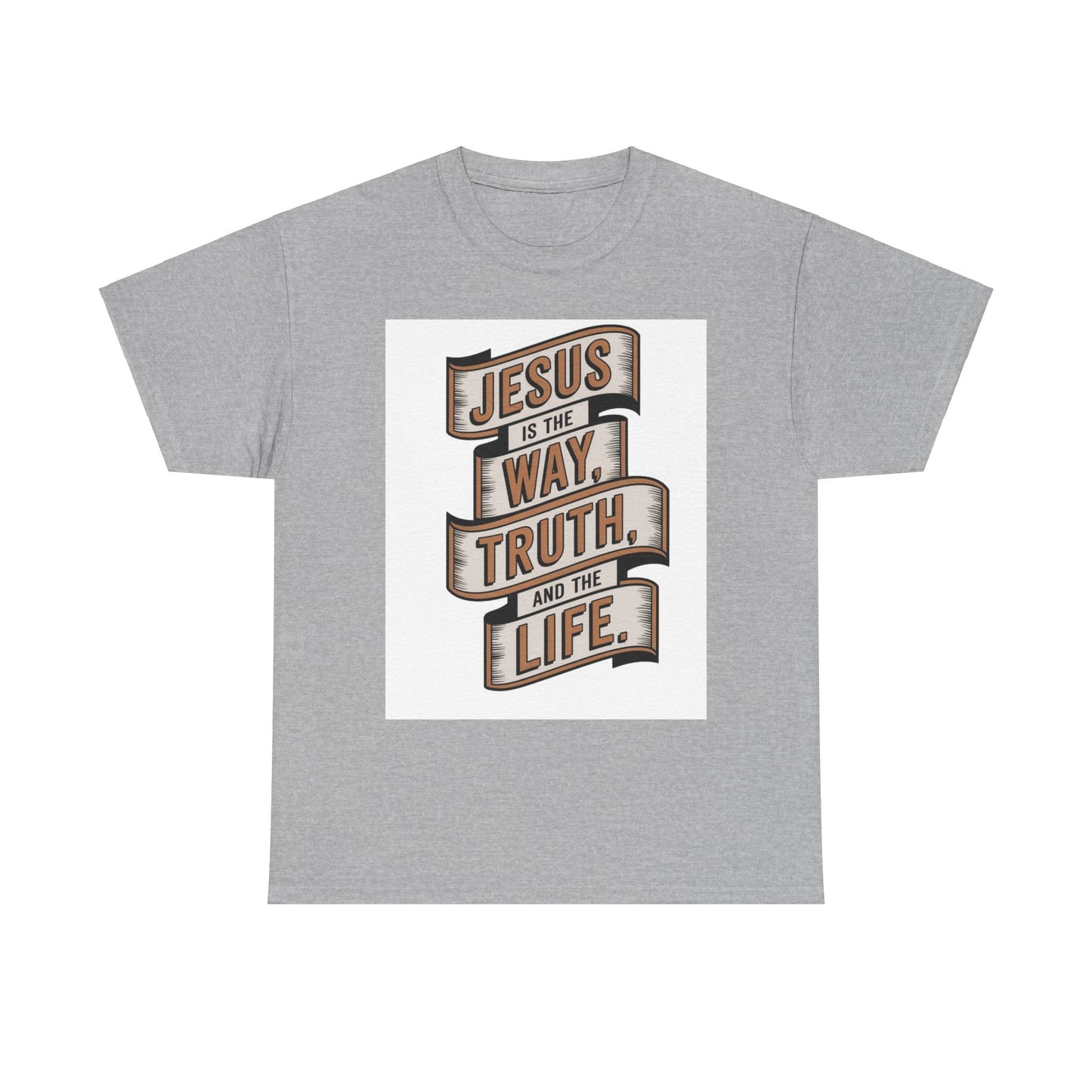 JESUS Is The Way, Truth, And The Life Unisex Heavy Cotton Tee