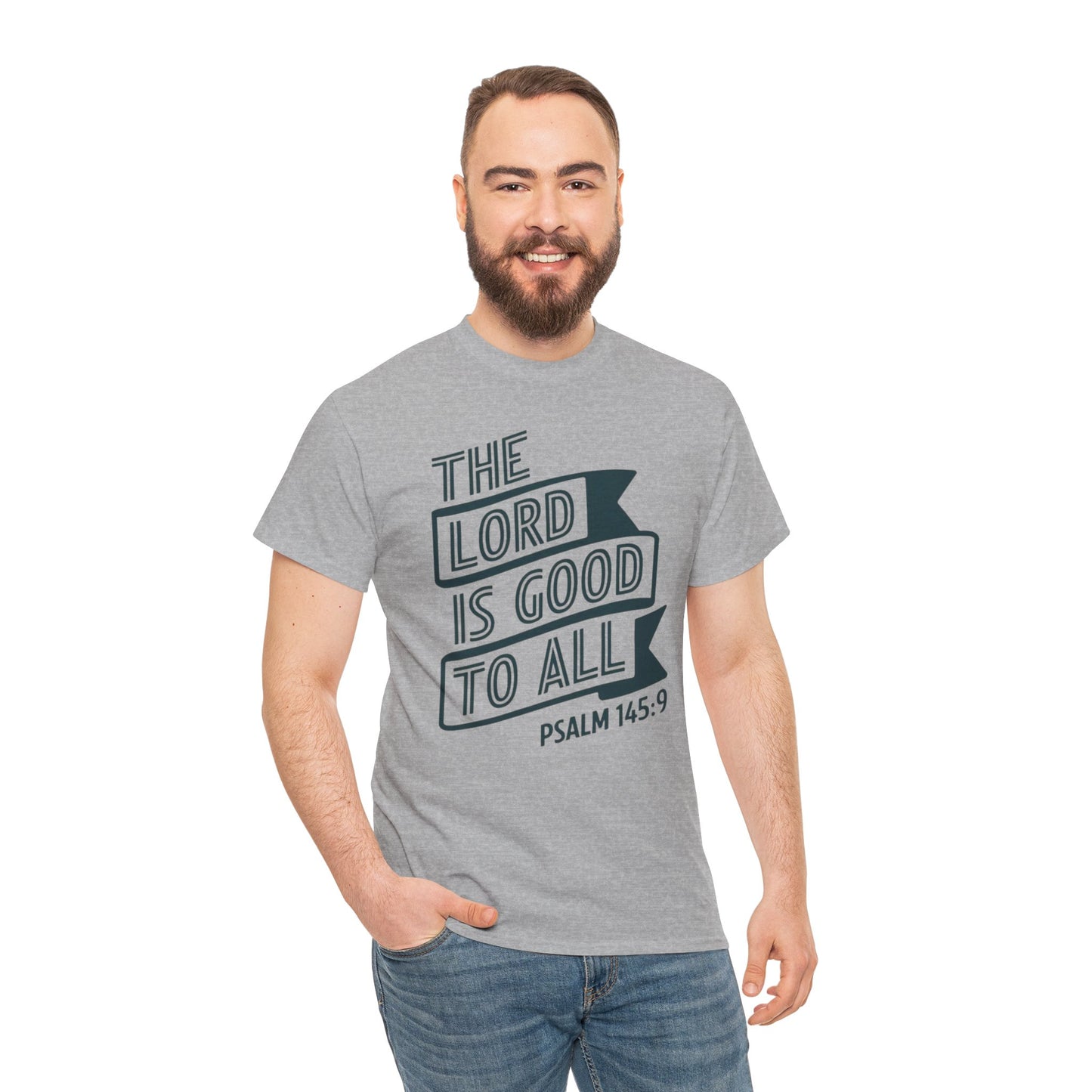 The LORD Is Good To All Unisex Heavy Cotton Tee