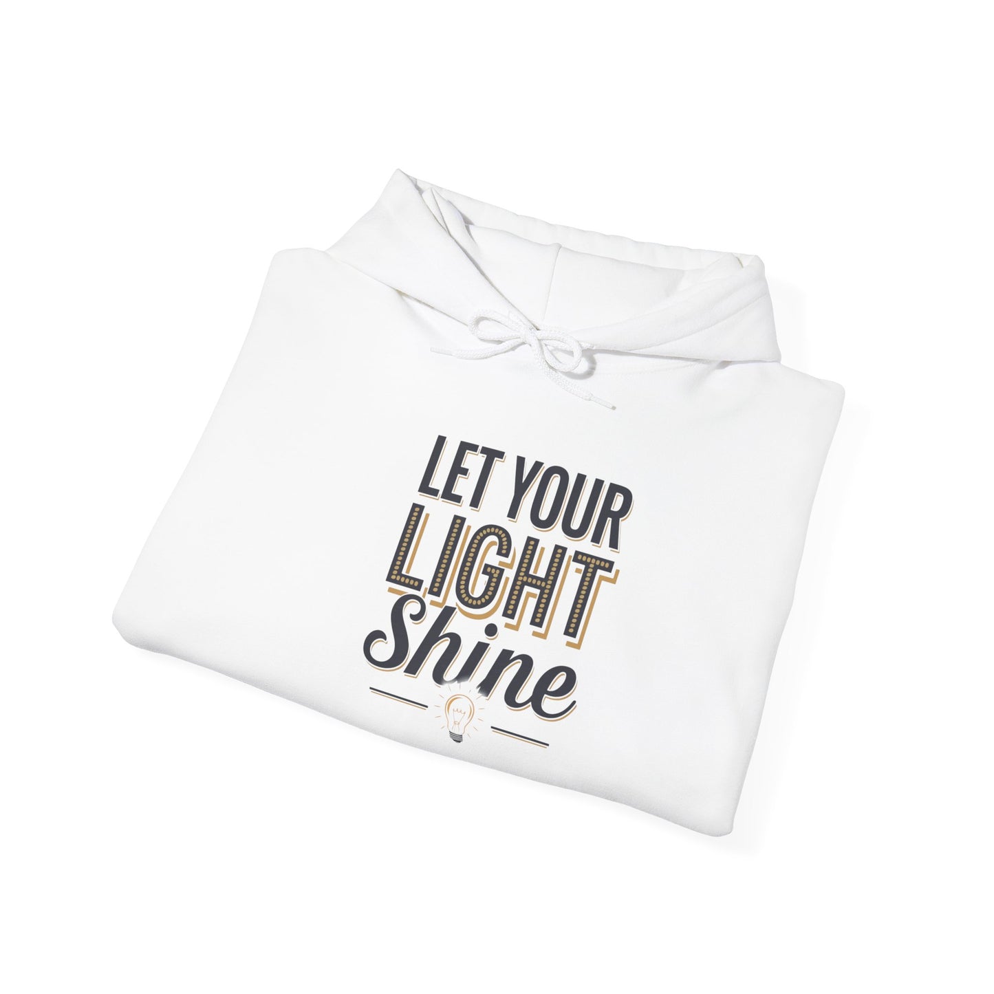 Let Your Light Shine Hooded Sweatshirt Hoodie Gildan 18500