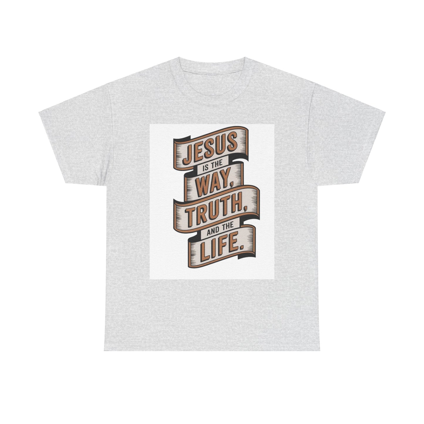 JESUS Is The Way, Truth, And The Life Unisex Heavy Cotton Tee