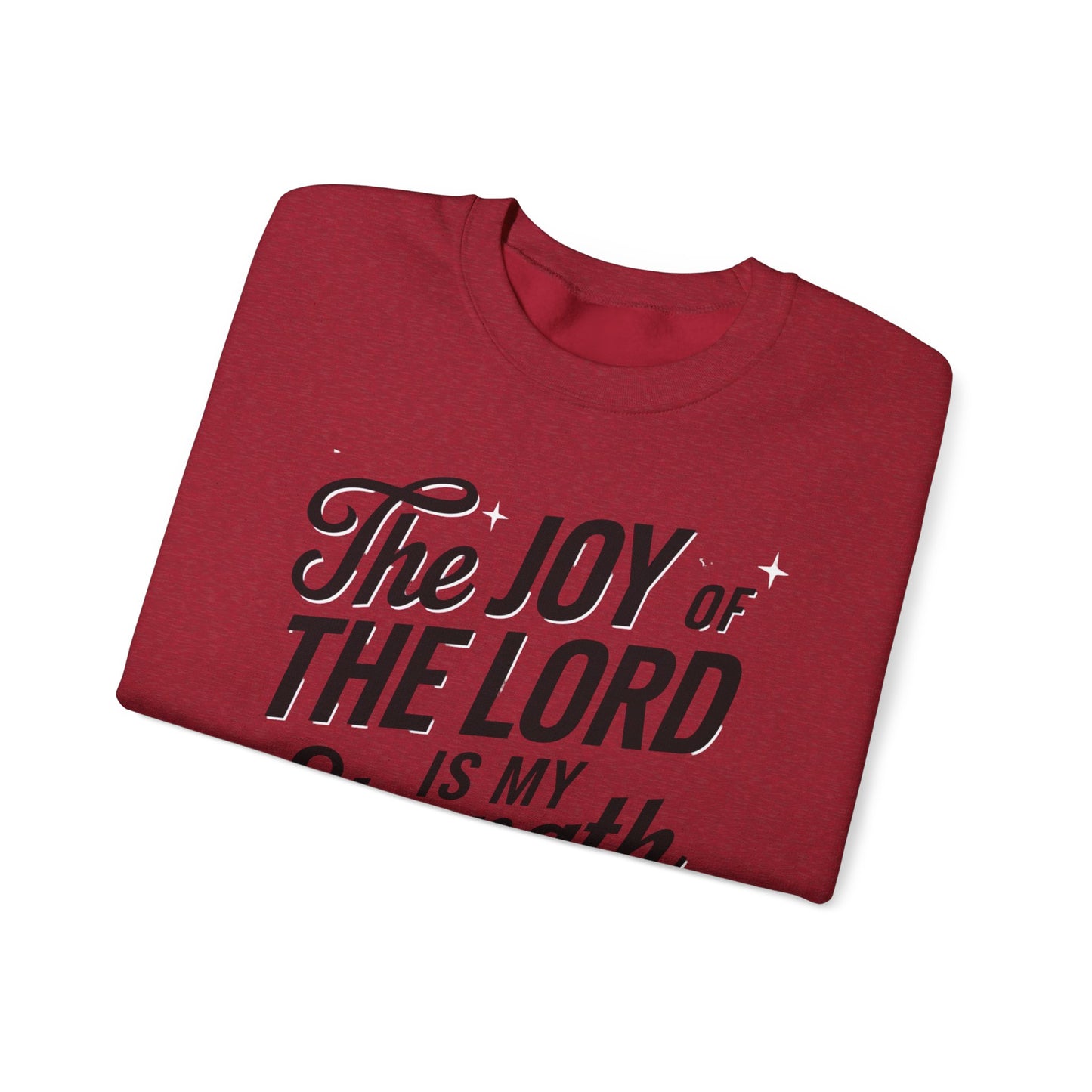 The Joy Of The LORD Is My Strength Unisex Heavy Blend™ Crewneck Sweatshirt