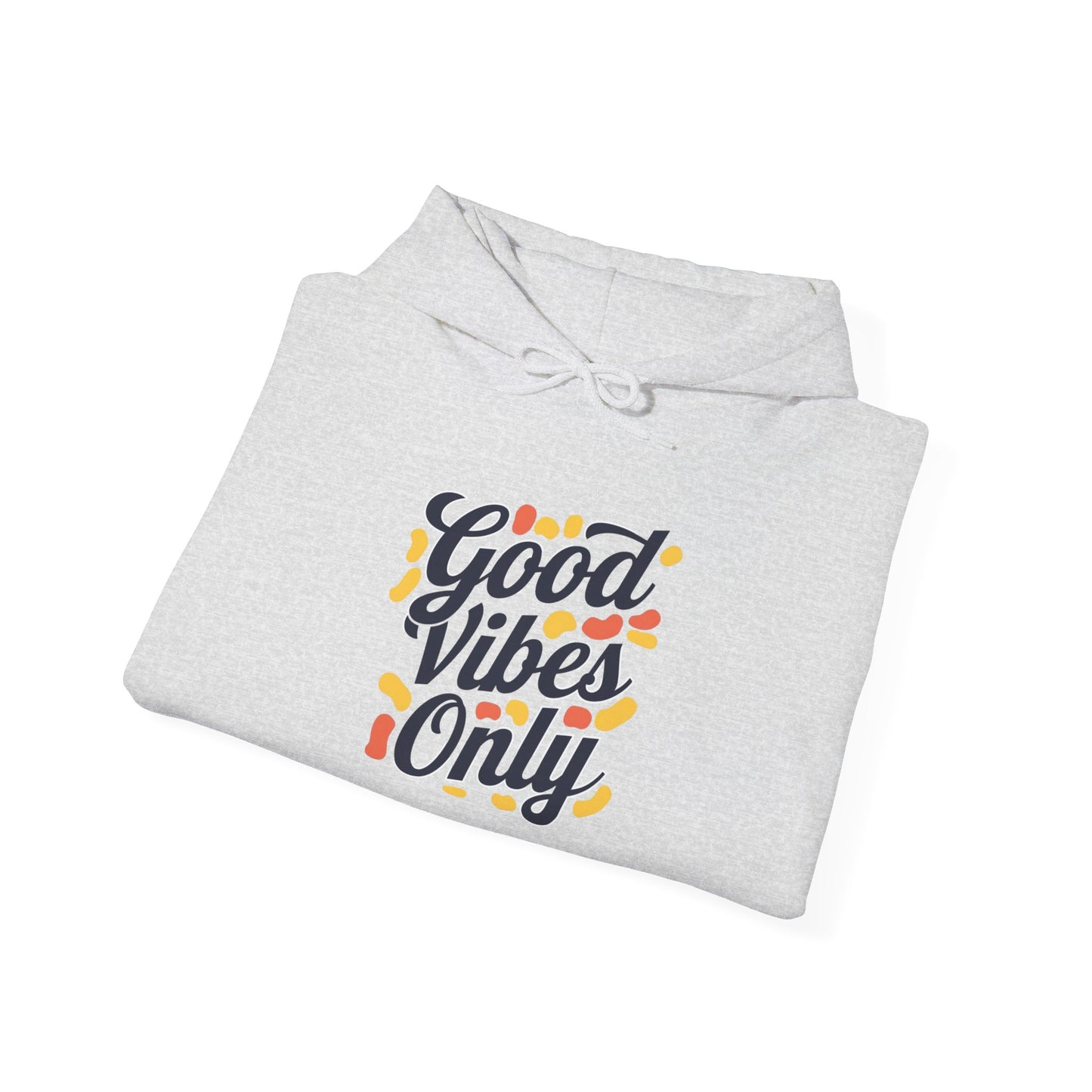 Good Vibes Only Hoodie Hooded Sweatshirt Gildan 18500