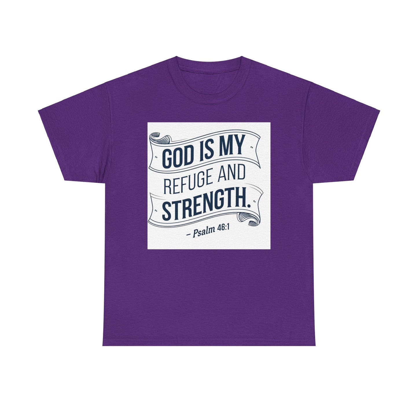 GOD Is My Refuge and Strength Unisex Heavy Cotton Tee Bella + Canvas 5000