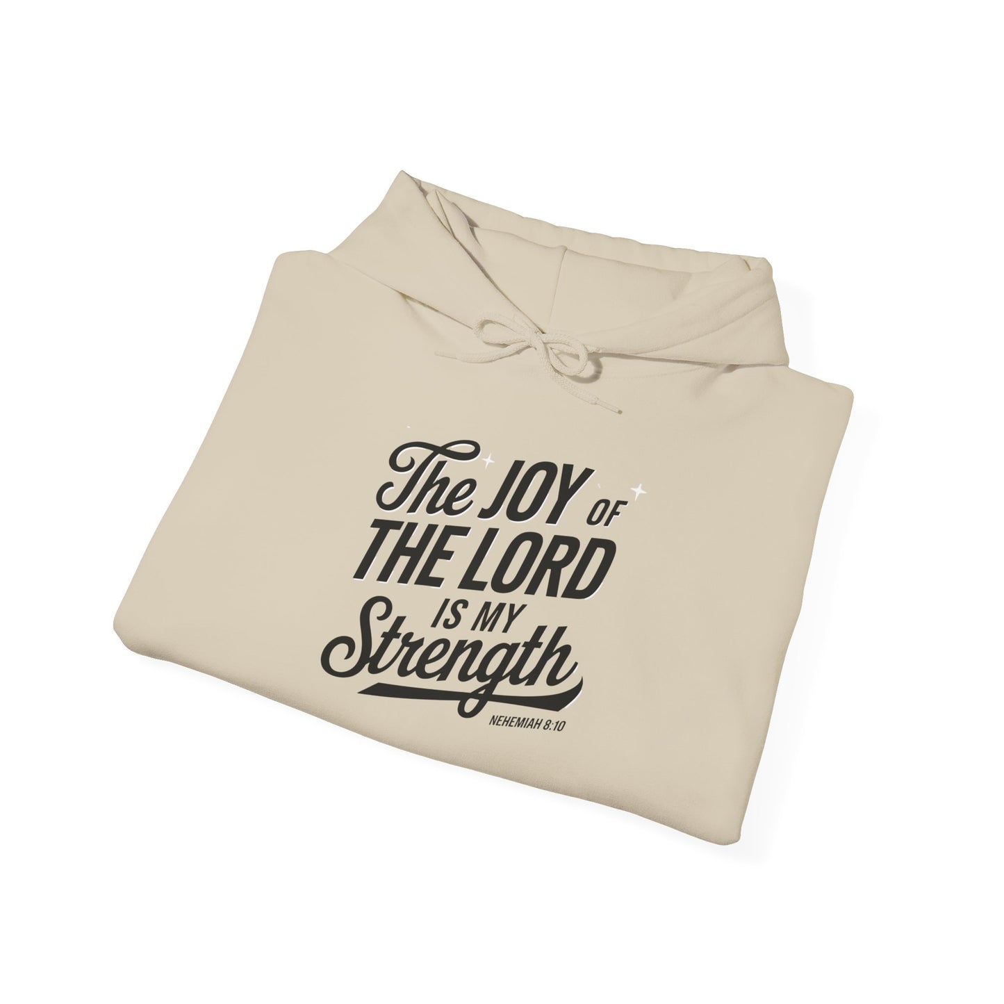 The Joy Of The LORD Is My Strength Unisex Heavy Cotton Hooded Sweatshirt Hoodie