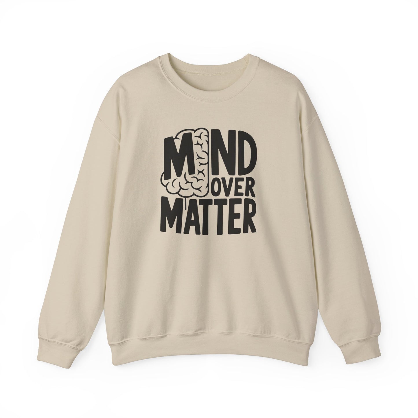 Mind Over Matter Sweatshirt Gildan 18000