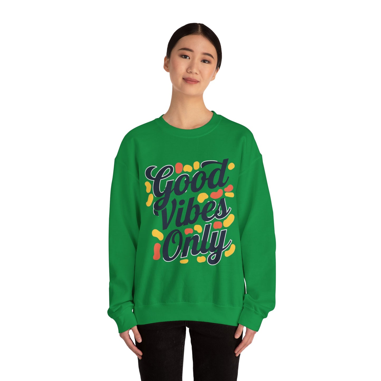 Good Vibes Only Sweatshirt