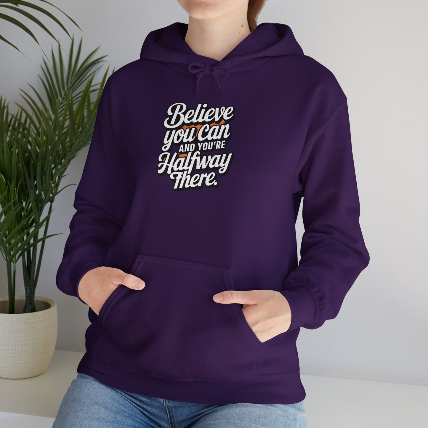 Believe You Can And Your Half Way There Unisex Heavy Blend™ Hooded Sweatshirt Gildan 18000