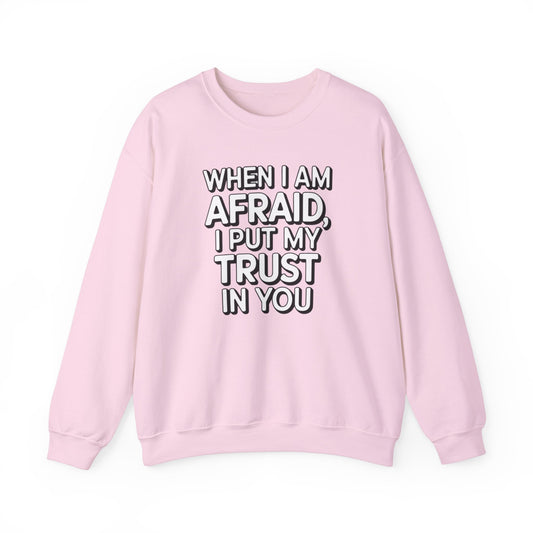 When I Am Afraid, I Put My Trust In You  Unisex Heavy Blend™ Crewneck Sweatshirt