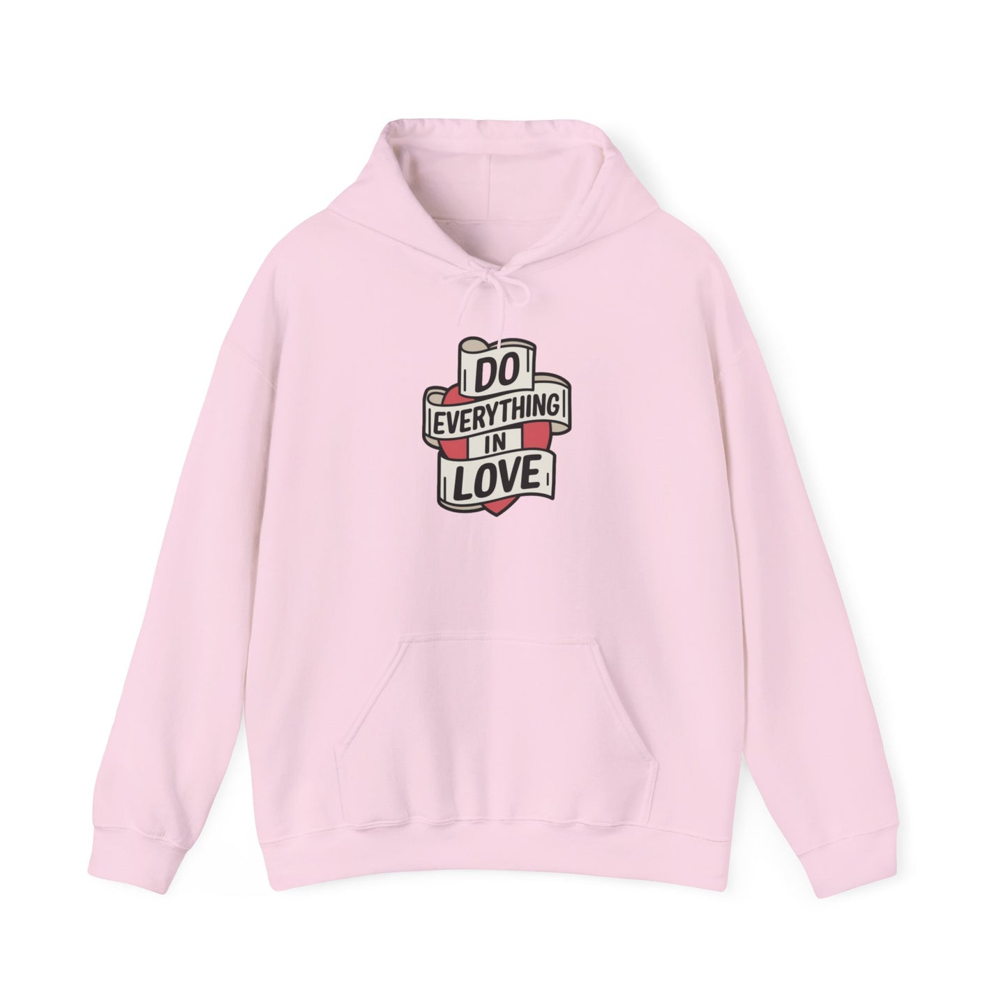 I Do Everything In Love Unisex Heavy Blend™ Hooded Sweatshirt