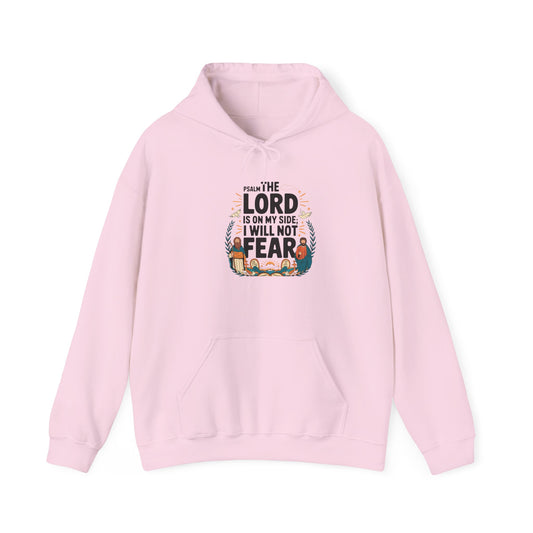 The Lord Is ON My Side, I will Not Fear Unisex Heavy Blend™ Hooded Sweatshirt Hoodie