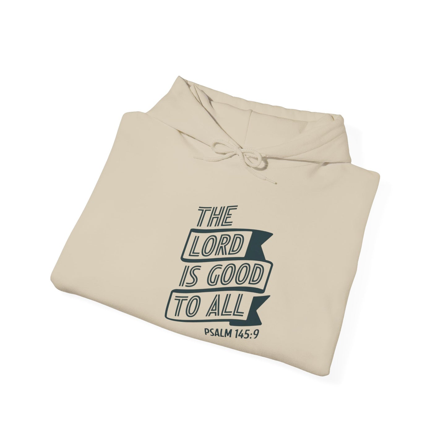 The LORD Is Good To All  Unisex Heavy Blend™ Hooded Sweatshirt