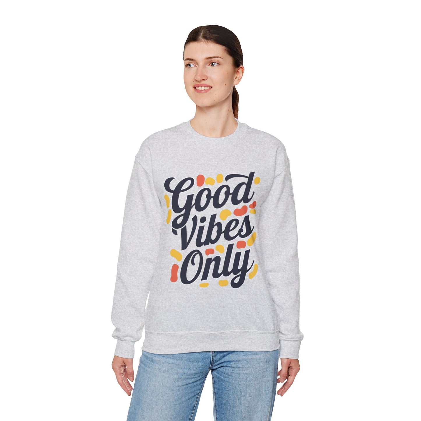 Good Vibes Only Sweatshirt