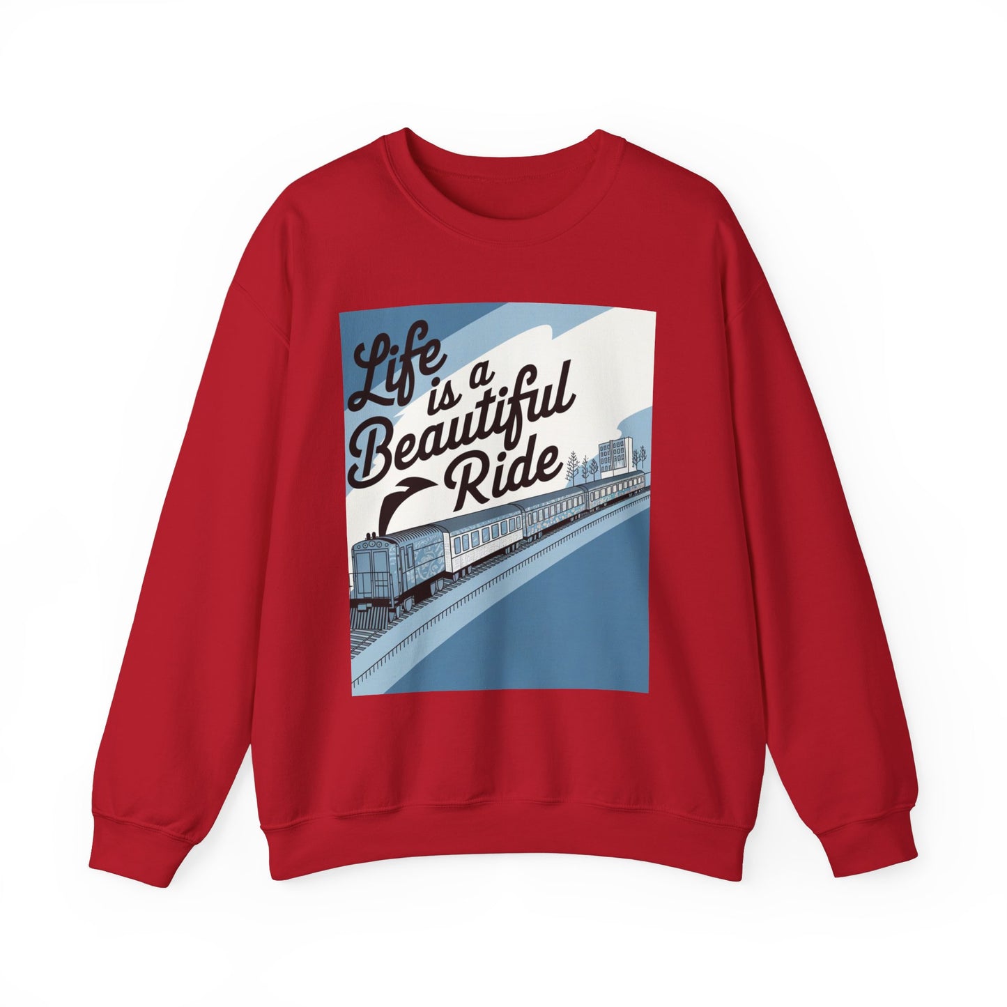 Life Is A Beautiful Ride Sweatshirt