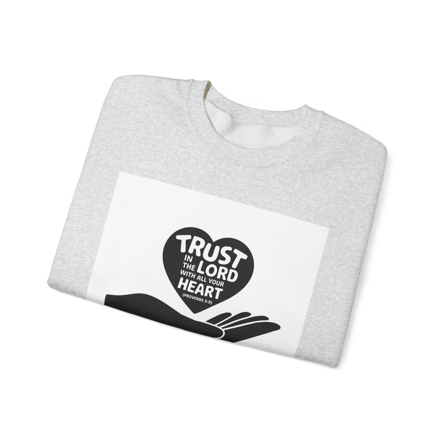 Trust In The LORD With All Your Heart  Unisex Heavy Blend™ Crewneck Sweatshirt