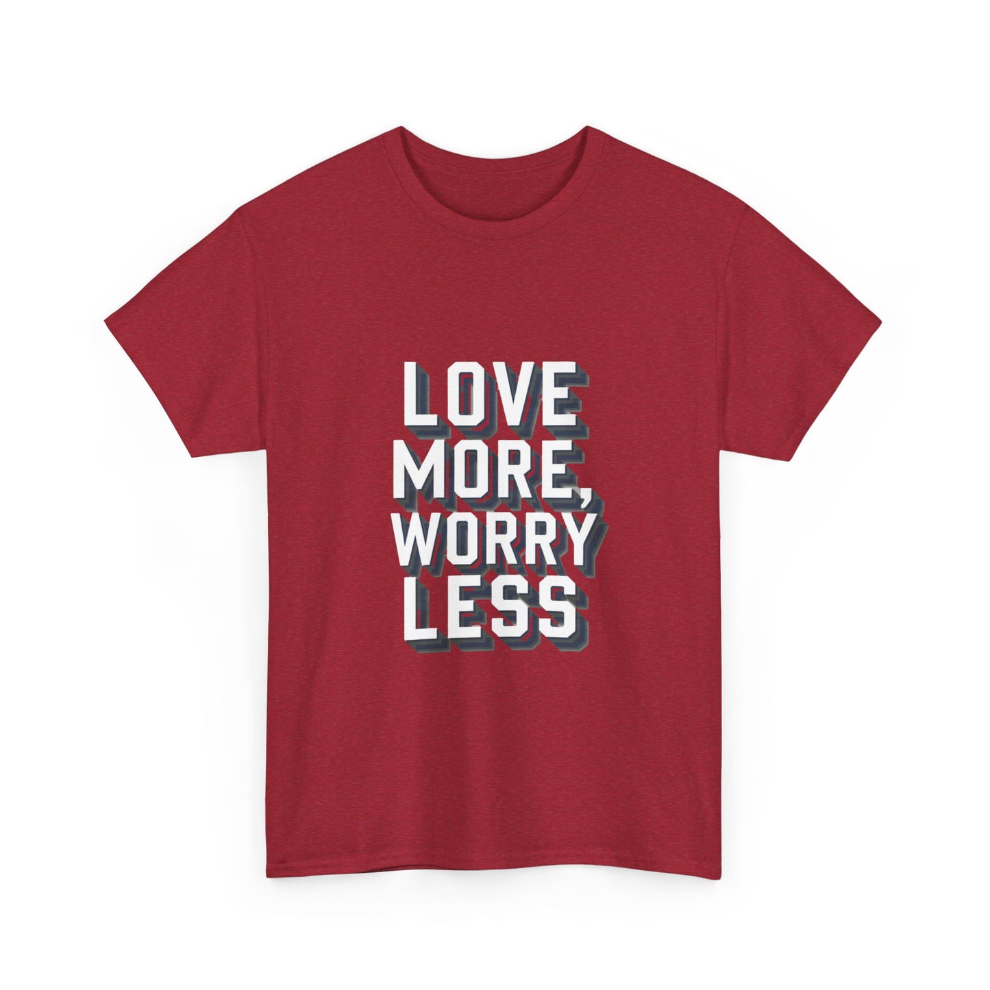 Love More Worry Less Tee Gildan 5000