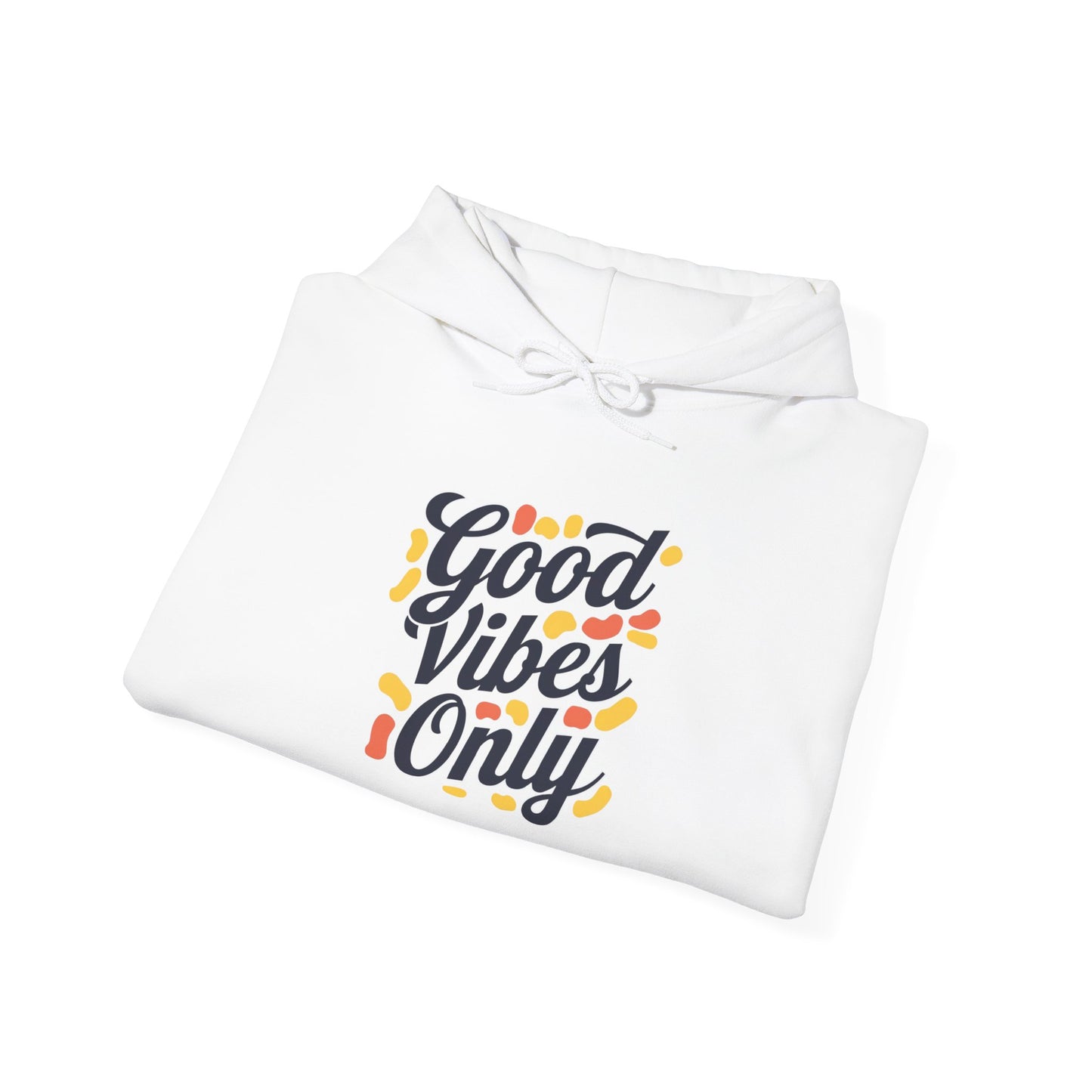 Good Vibes Only Hoodie Hooded Sweatshirt Gildan 18500