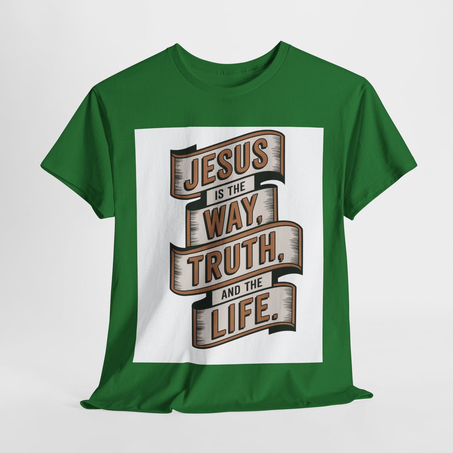 JESUS Is The Way, Truth, And The Life Unisex Heavy Cotton Tee