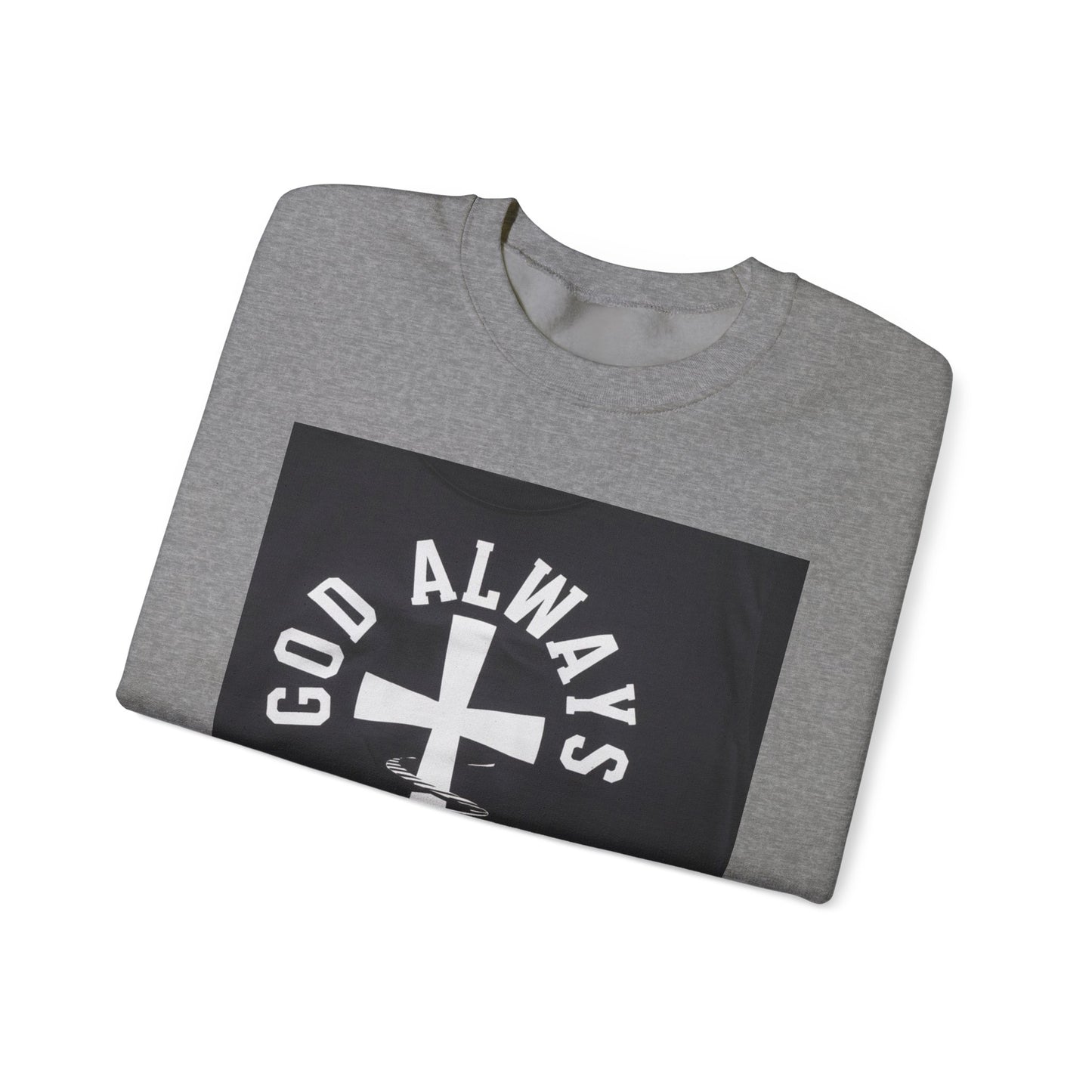 GOD Always Wins Sweatshirt