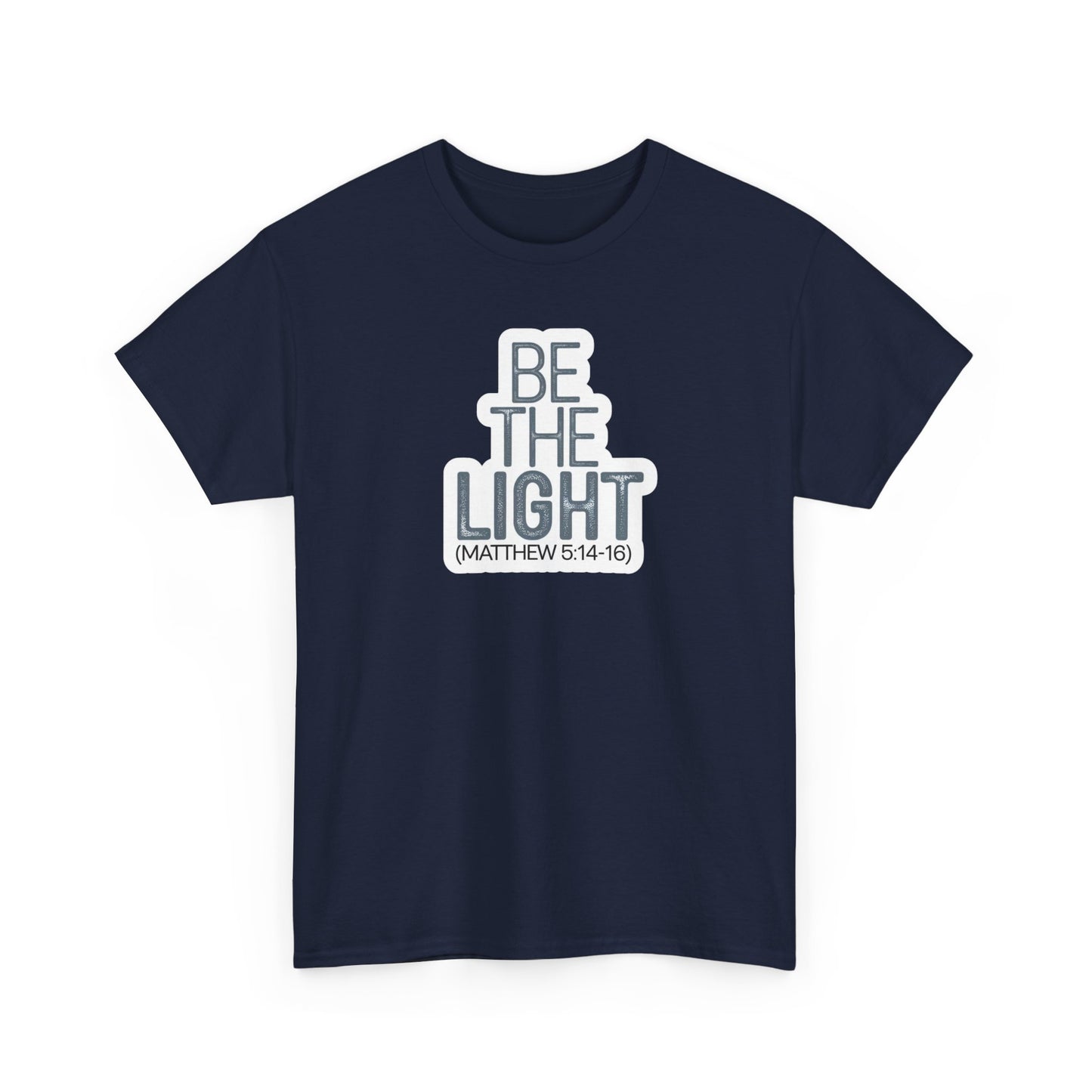 Be The Light Unisex Heavy Cotton Tee