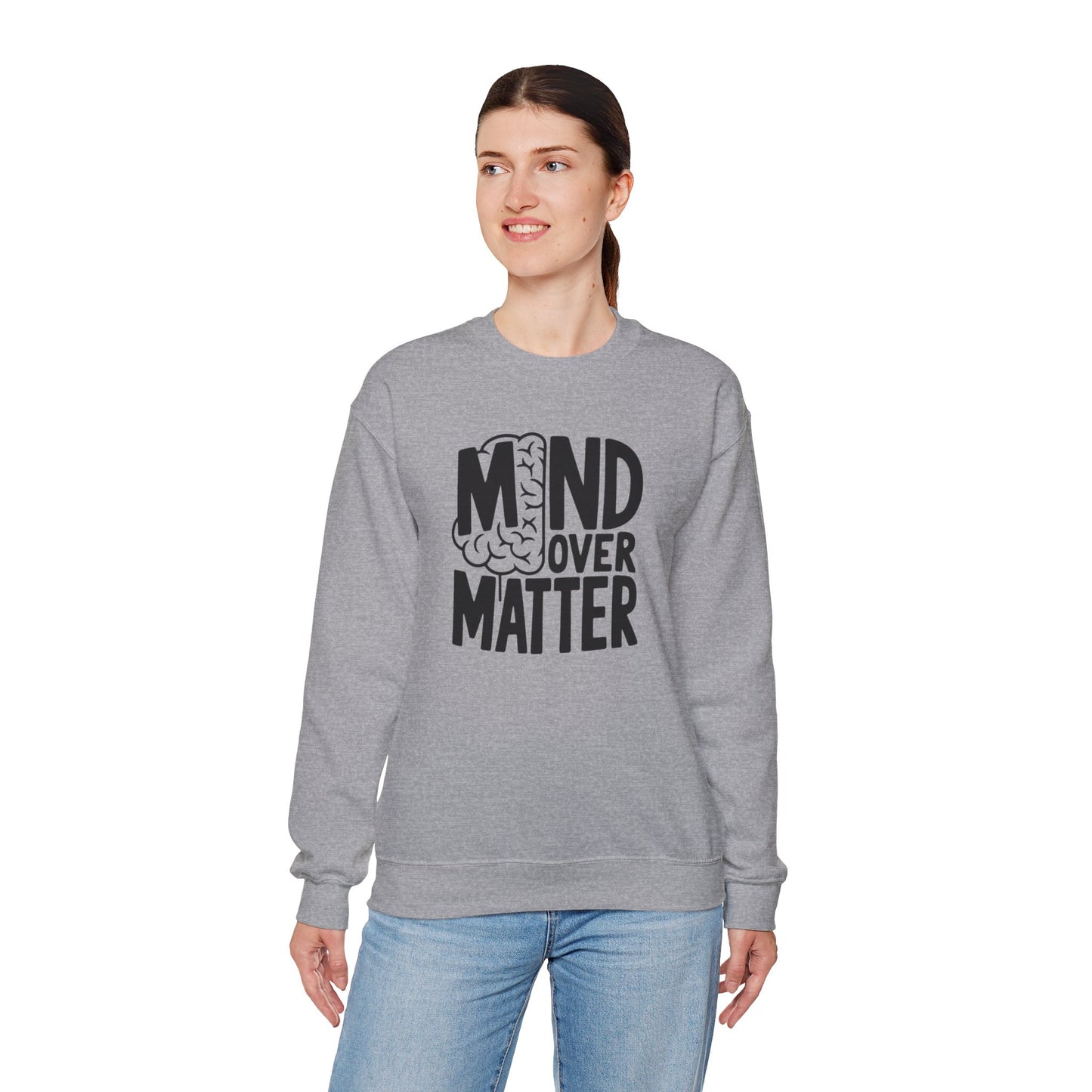 Mind Over Matter Sweatshirt Gildan 18000