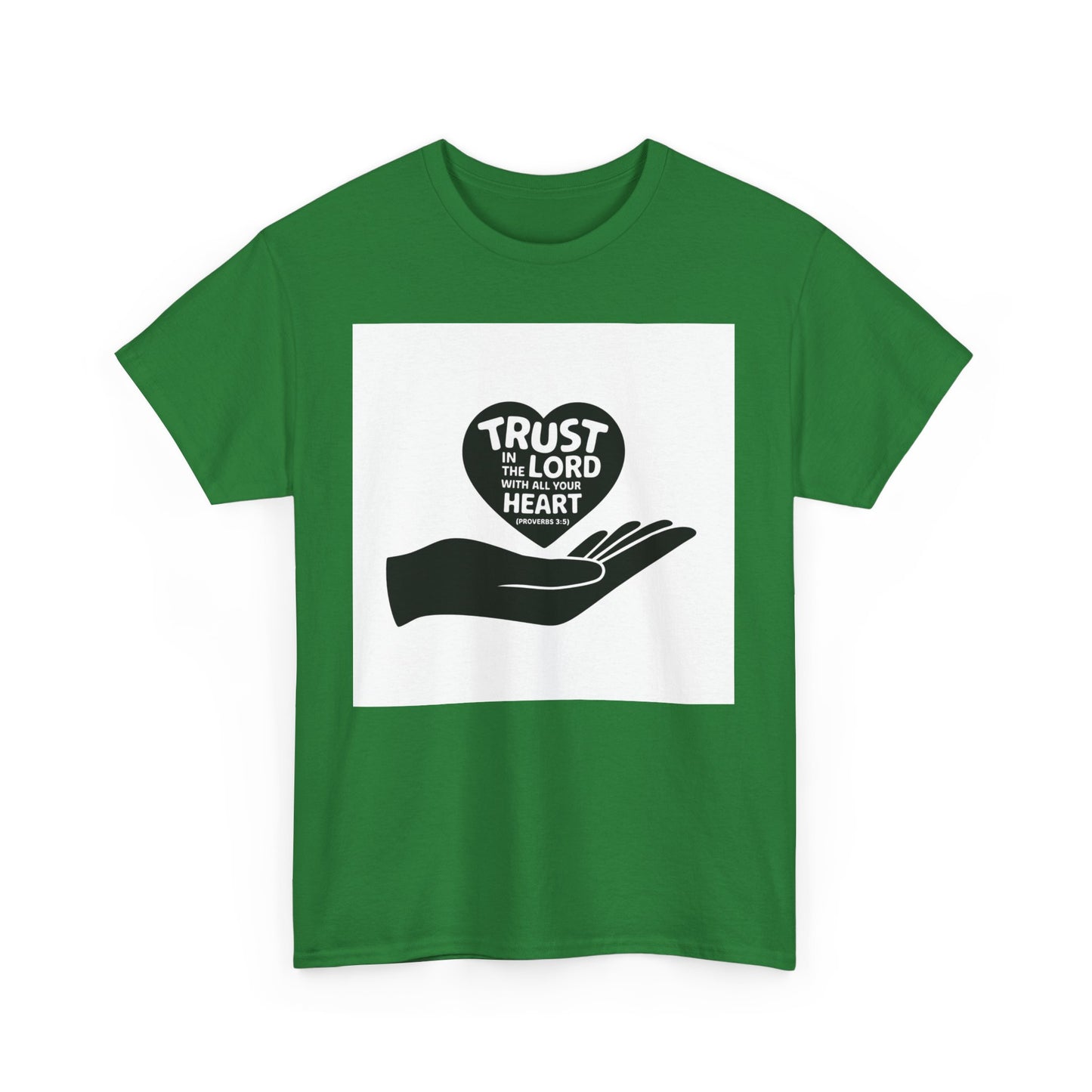 Trust In The LORD With All Your Heart Unisex Heavy Cotton Tee