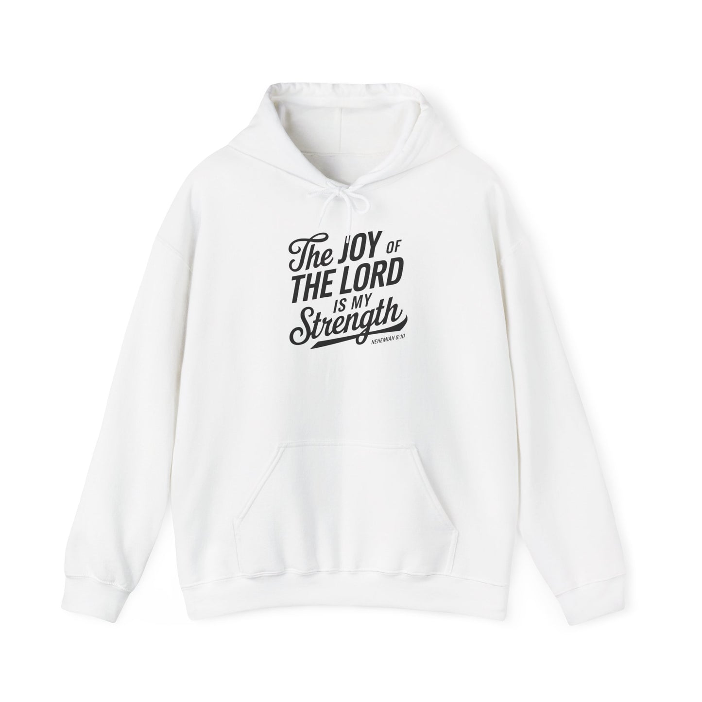 The Joy Of The LORD Is My Strength Unisex Heavy Cotton Hooded Sweatshirt Hoodie